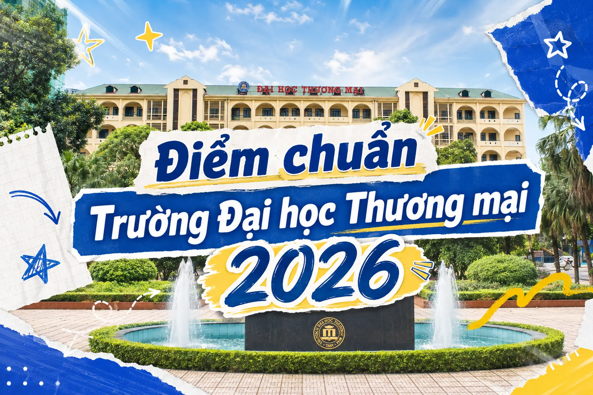 Điểm chuẩn Trường Đại học Thương mại 2026: Logistics dẫn đầu với 26,50 điểm