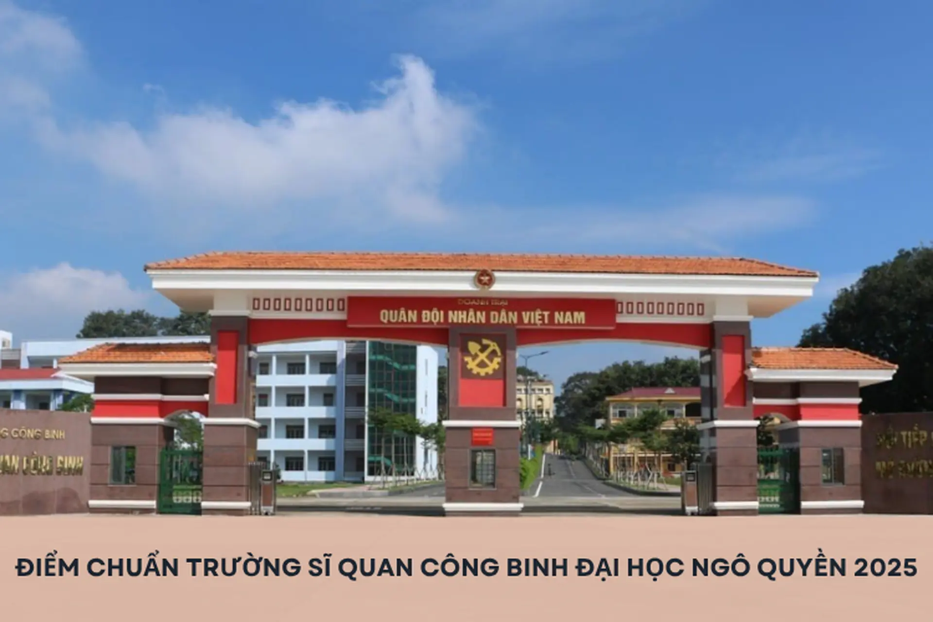 Điểm chuẩn Trường Sĩ quan Công binh Đại học Ngô Quyền 2025 - Ngôi trường mơ ước của bao học sinh