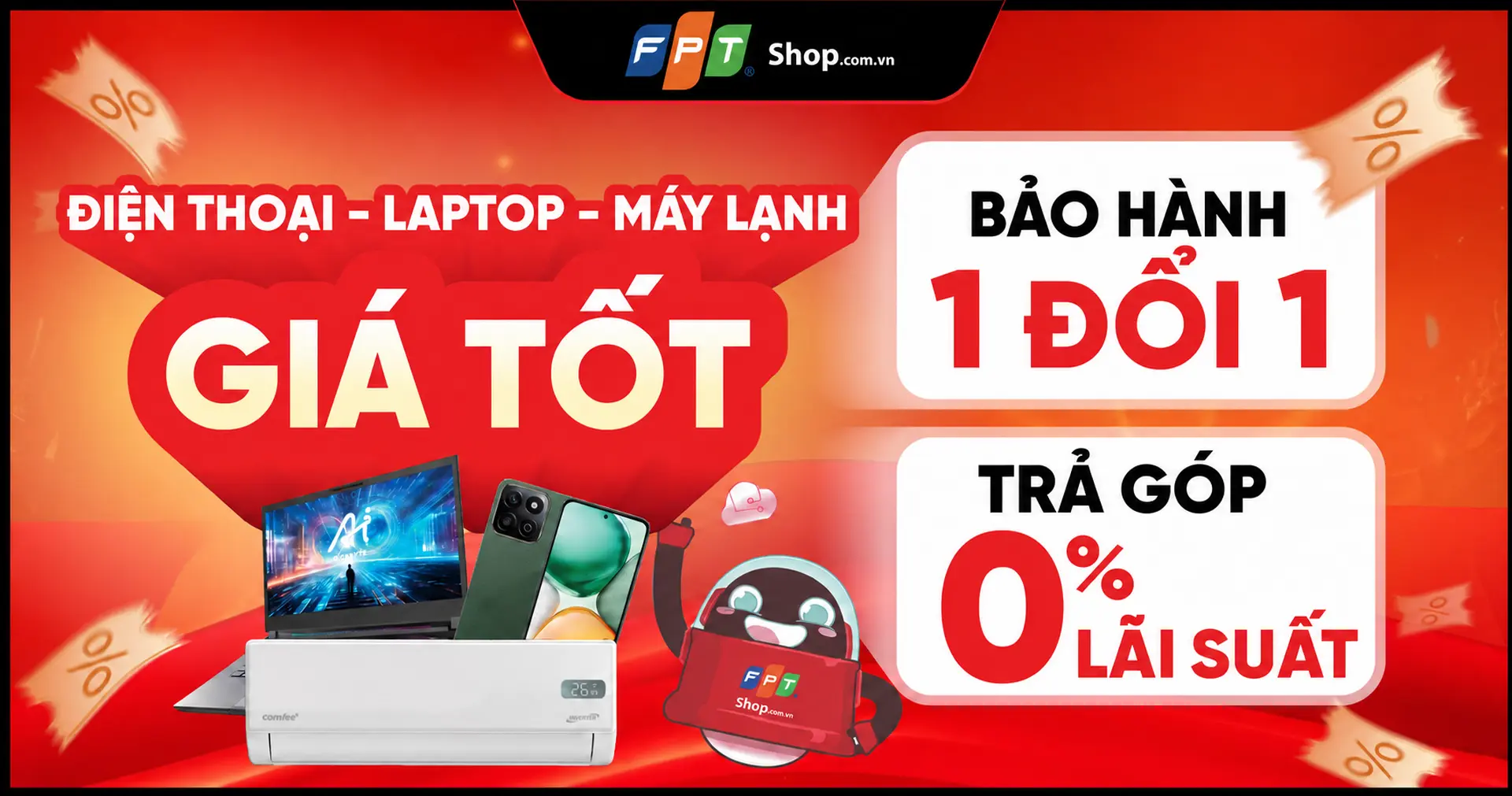 Điện thoại, Laptop, máy lạnh với giá tốt và bảo hành 1 đổi 1 tại FPT Shop