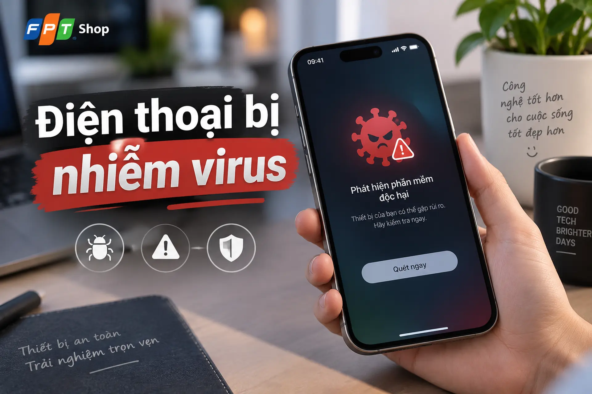 Điện thoại bị nhiễm virus: Làm gì khi điện thoại xuất hiện dấu hiệu bất thường?
