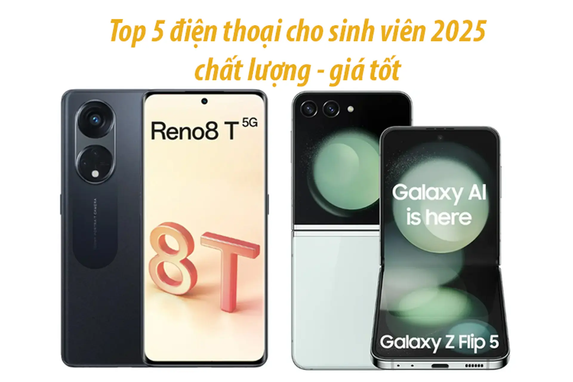 Bật mí 6 điện thoại cho sinh viên 2025 đáng mua nhất - Cấu hình mạnh mẽ với mức giá phù hợp