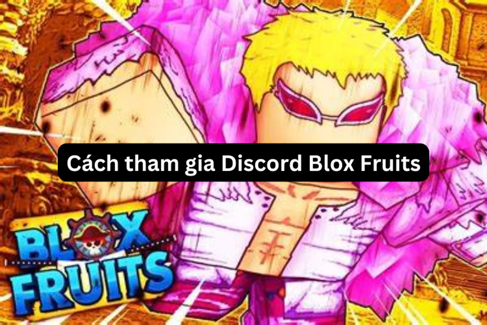 Kênh Discord Blox Fruits - nơi cập nhật thông tin và giao lưu vui vẻ của người chơi Roblox