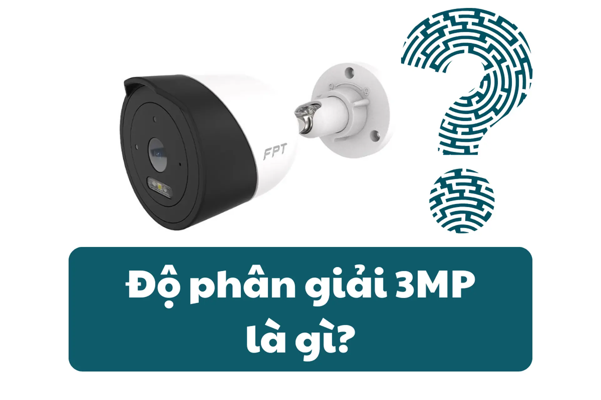 Độ phân giải 3MP là gì? Camera 3MP có thực sự đủ dùng hay chỉ là lựa chọn “tạm ổn”?