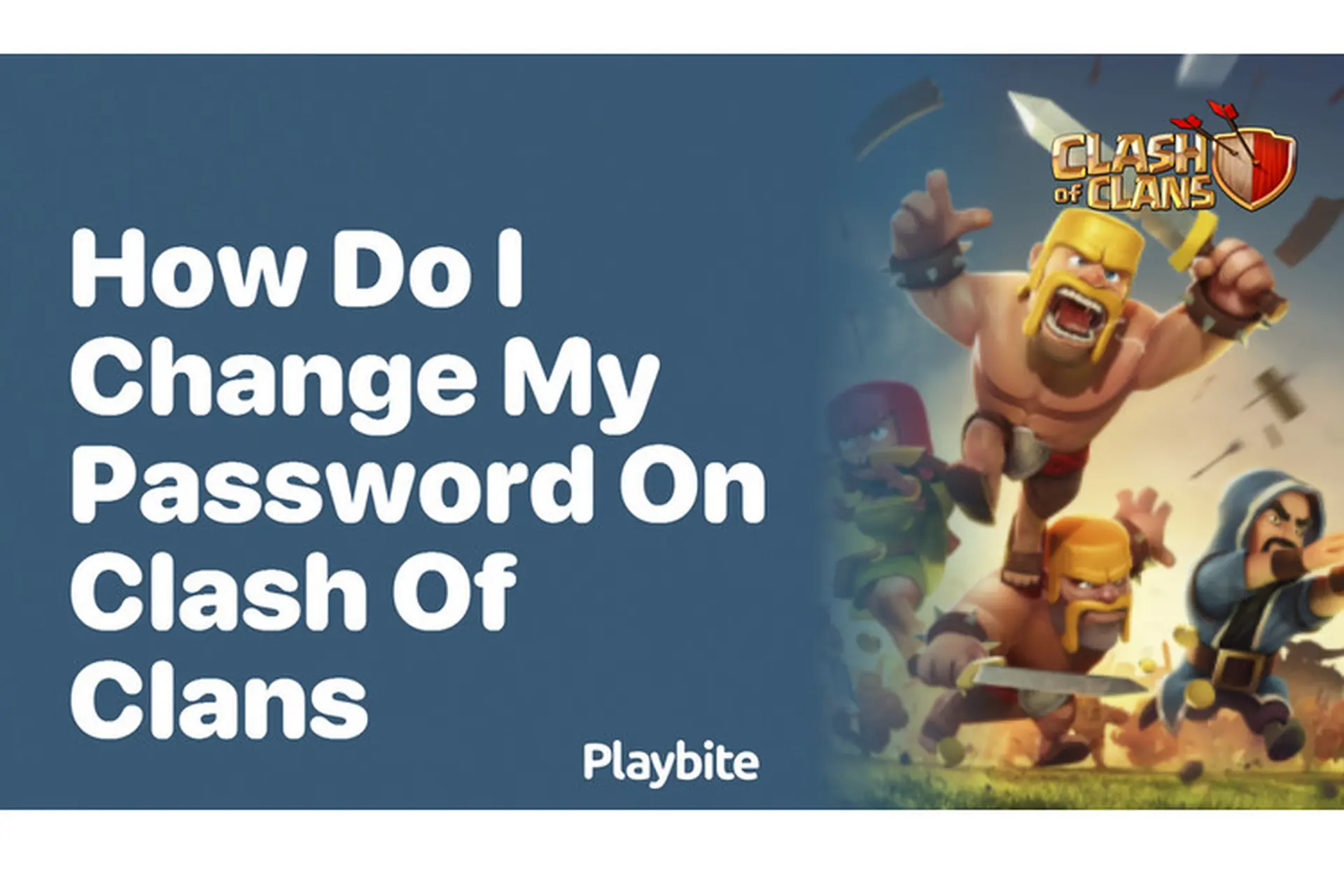 Hướng dẫn 3 cách đổi mật khẩu Clash of Clan trên máy tính và điện thoại ...