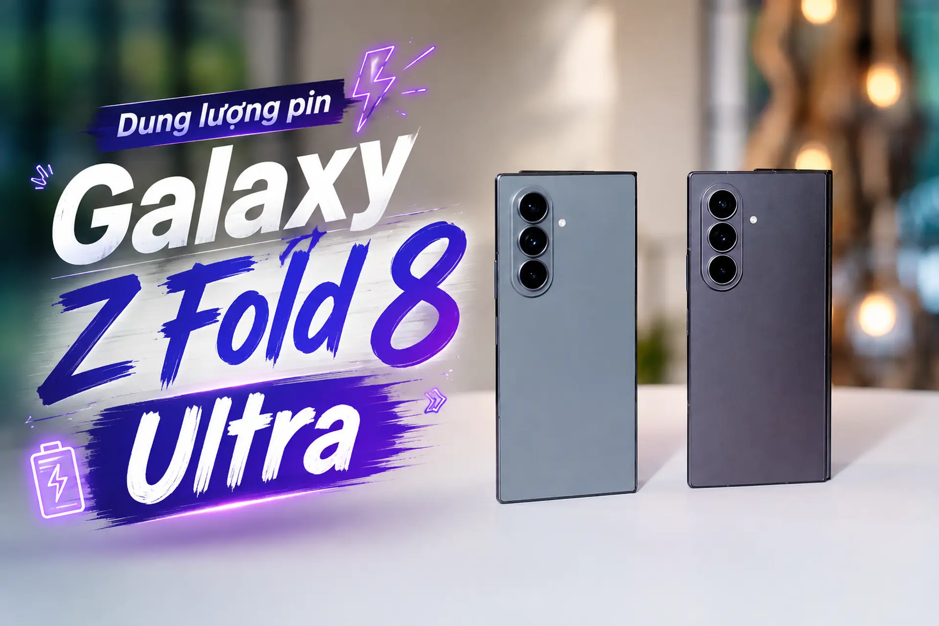 Dung lượng pin Galaxy Z Fold 8 Ultra bao nhiêu mAh? Đánh giá pin, sạc nhanh và thời lượng sử dụng