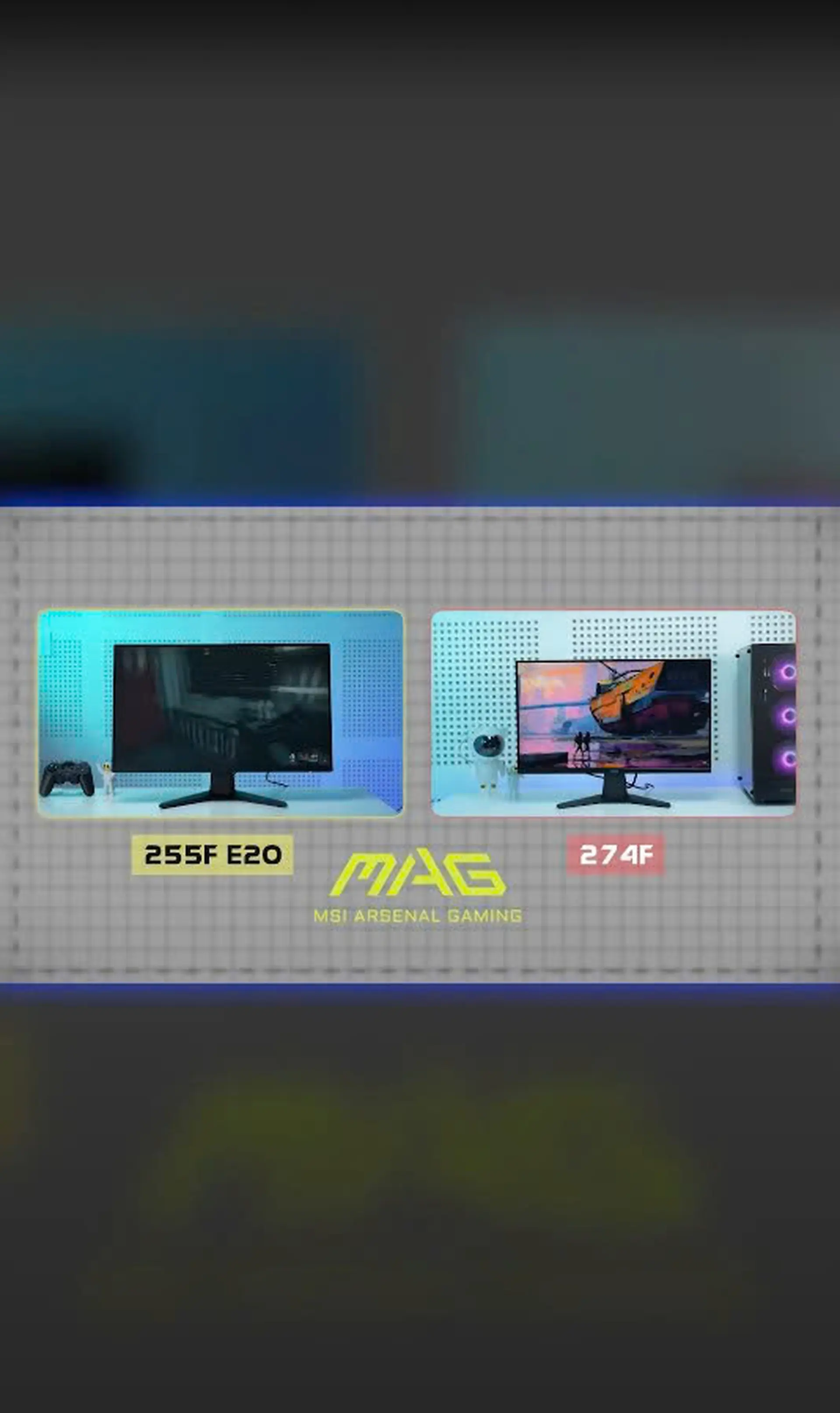 MSI MAG 274F & 255F E20 | Bộ đôi màn hình đa năng cho mọi nhu cầu