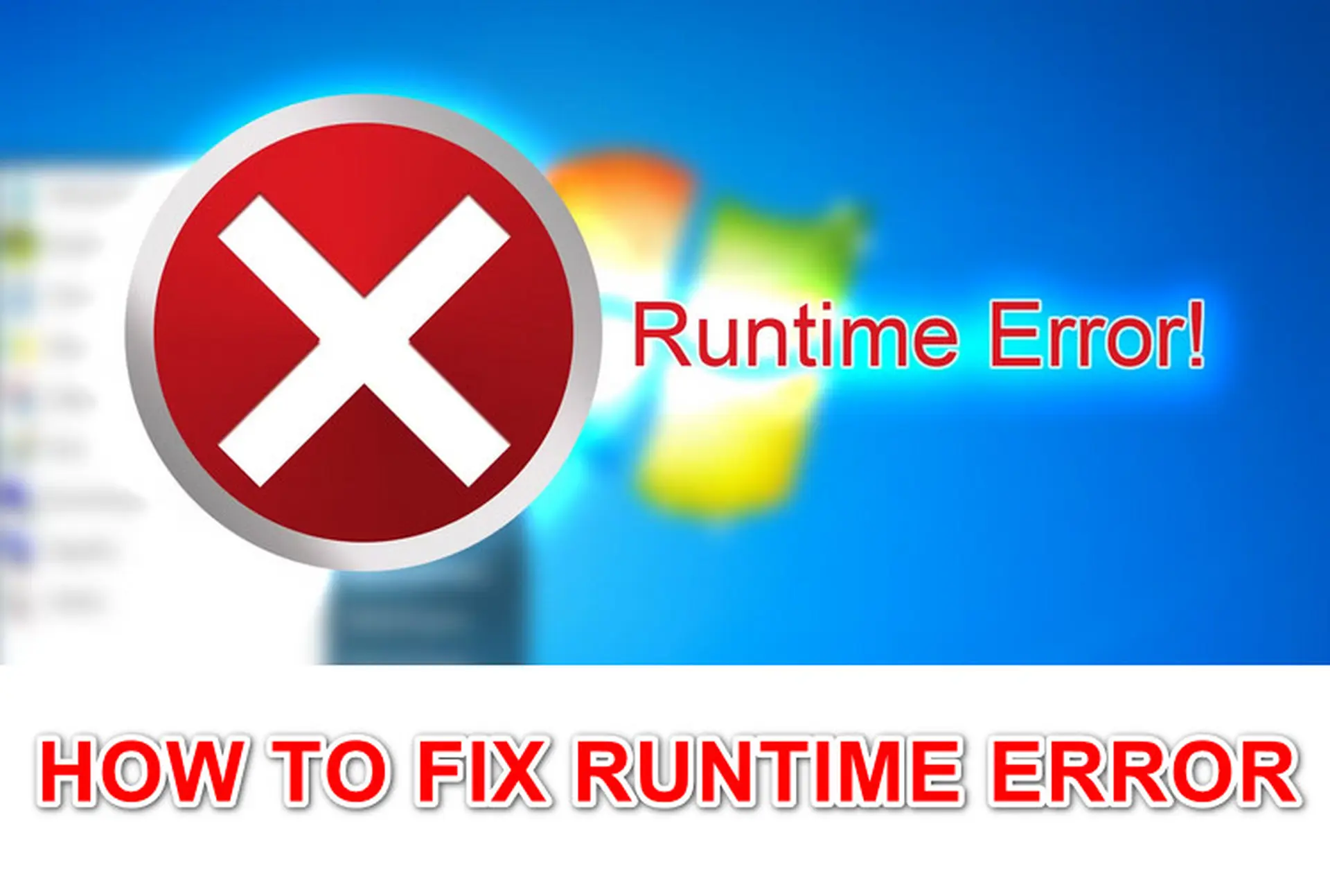 Lỗi Runtime Error là gì? Cùng tìm hiểu nhân gây ra lỗi và đâu là giải pháp khắc phục