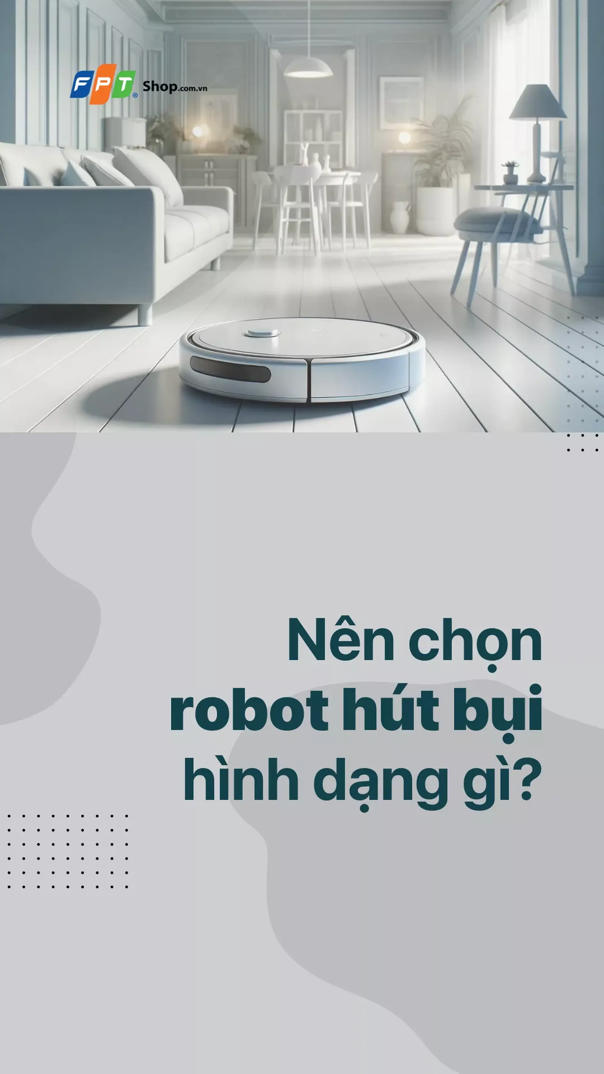 Sự khác biệt giữa các loại robot hút bụi