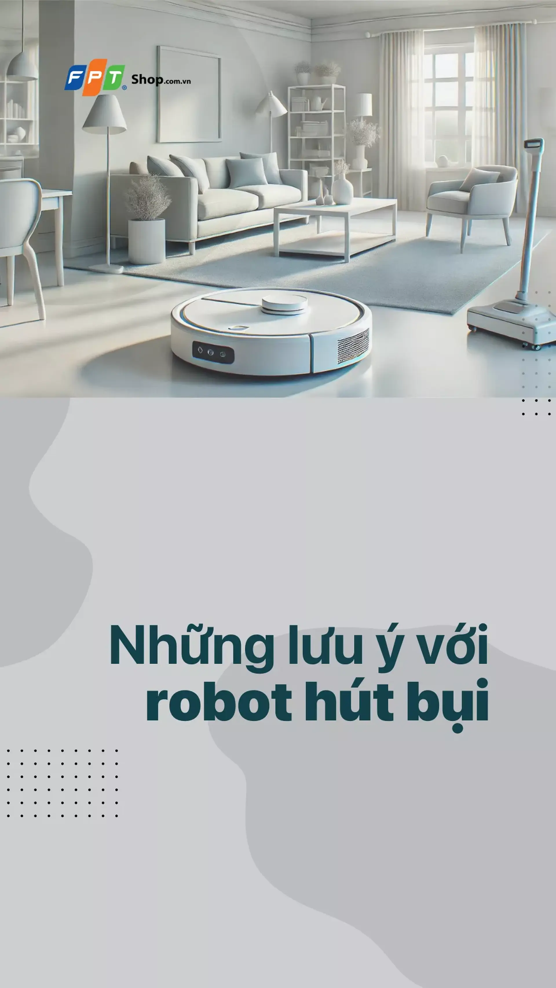 Những lưu ý khi dùng robot hút bụi