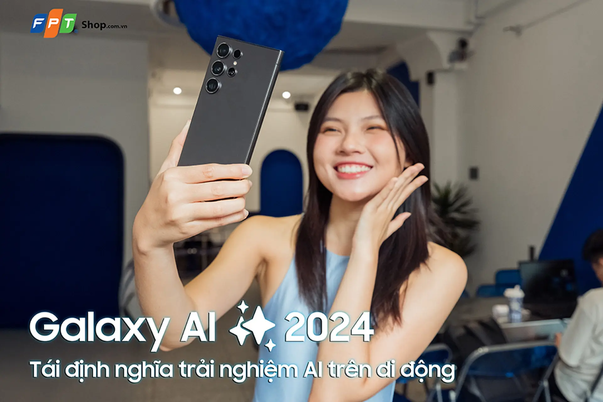 Galaxy AI: Chìa khóa mở ra tương lai của điện thoại Samsung