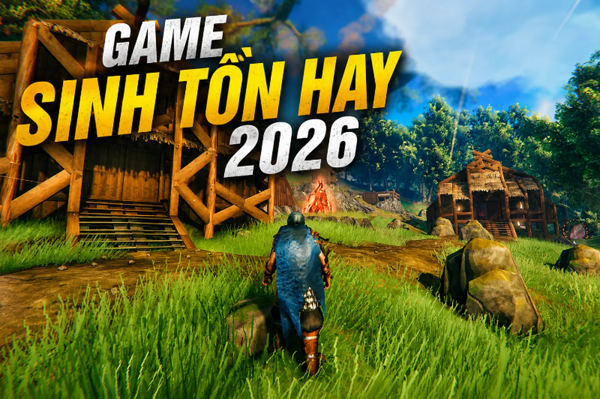 Danh sách những game sinh tồn hay 2026 trên PC và điện thoại không nên bỏ lỡ