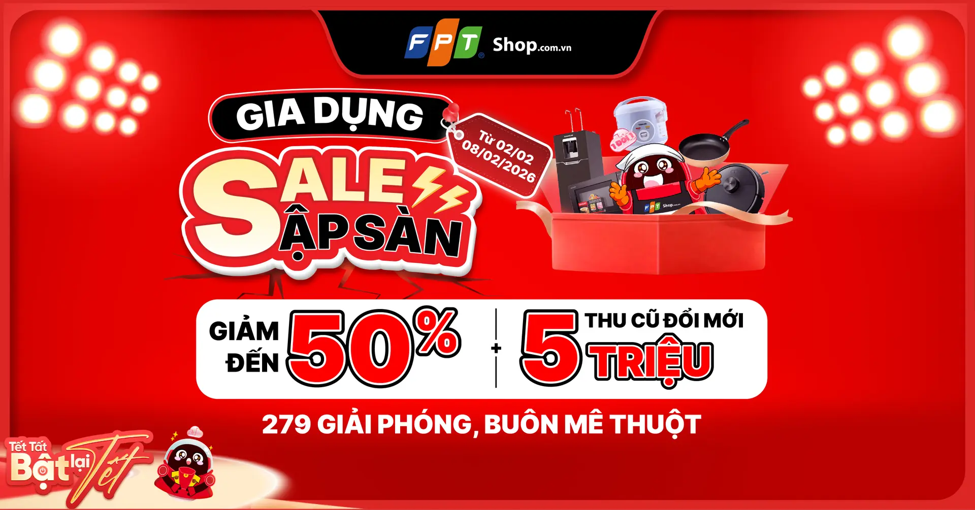 Gia dụng sale sập sàn đến 50%, sắm Tết rộn ràng tại FPT Shop 279 Giải Phóng, Đắk Lắk