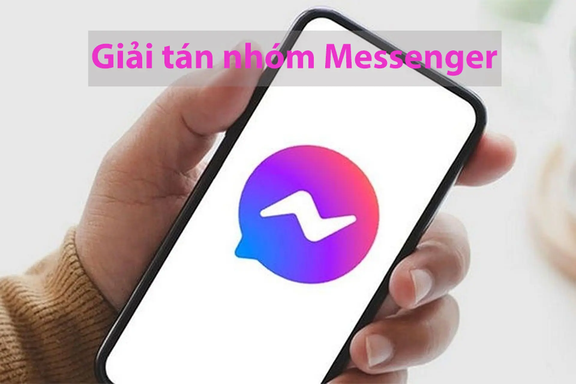 Bật mí cách giải tán nhóm Messenger trên điện thoại và máy tính khi nhóm không còn hoạt động