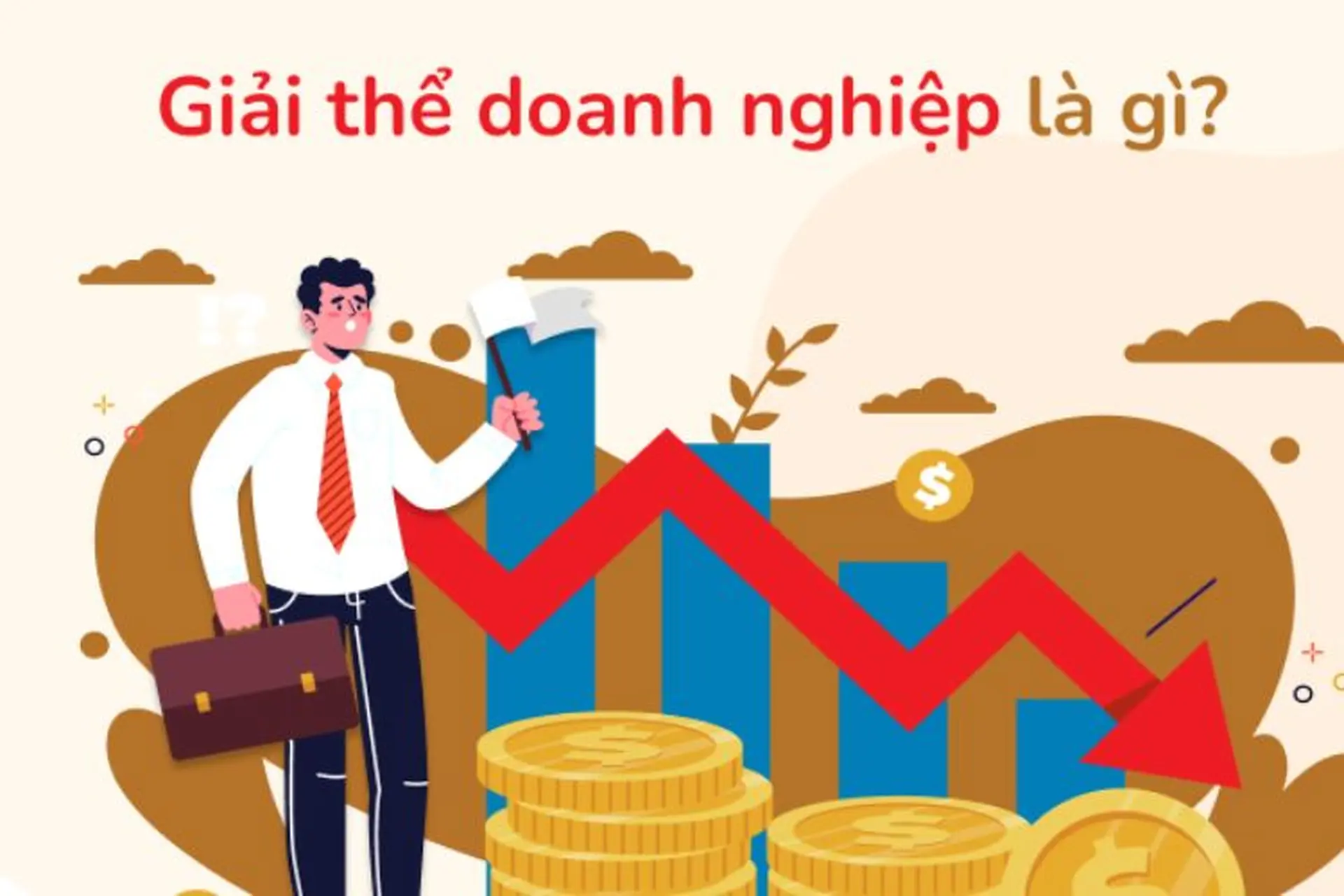 Giải thể là gì? Đặc điểm pháp lý của giải thể và những điều kiện để giải thể