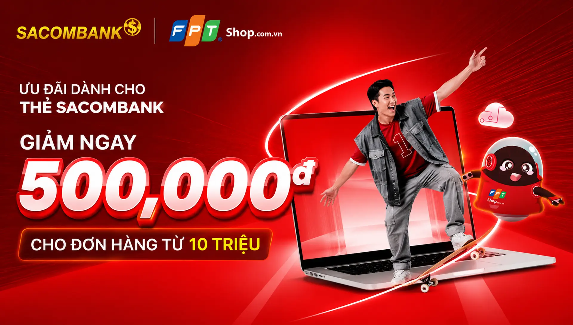 Giảm 500.000 đồng cho đơn hàng từ 10 triệu đồng khi thanh toán bằng thẻ quốc tế SACOMBANK