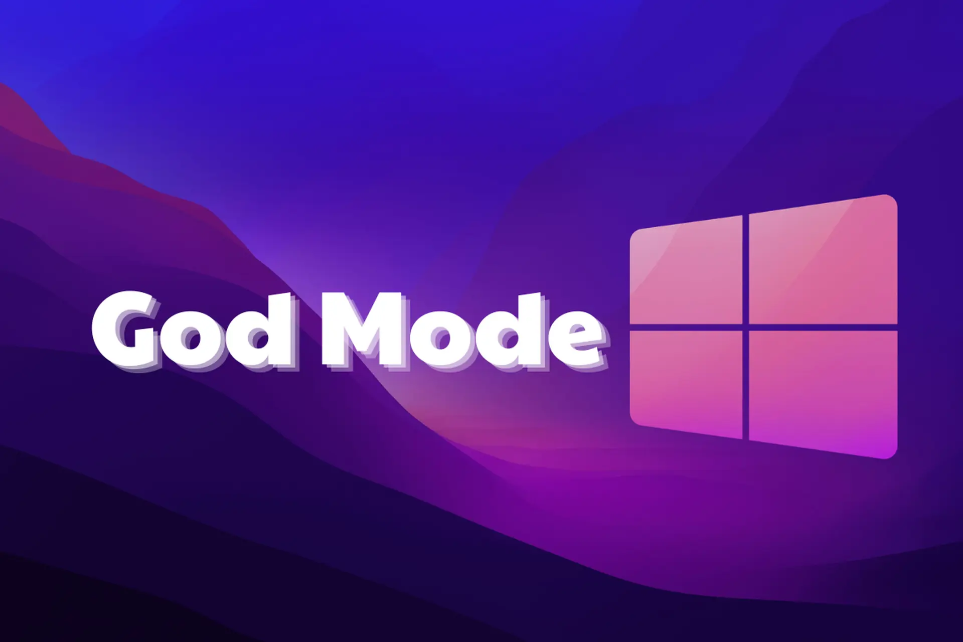 God Mode là gì? Khám phá tính năng ẩn giúp quản lý Windows thuận tiện hơn