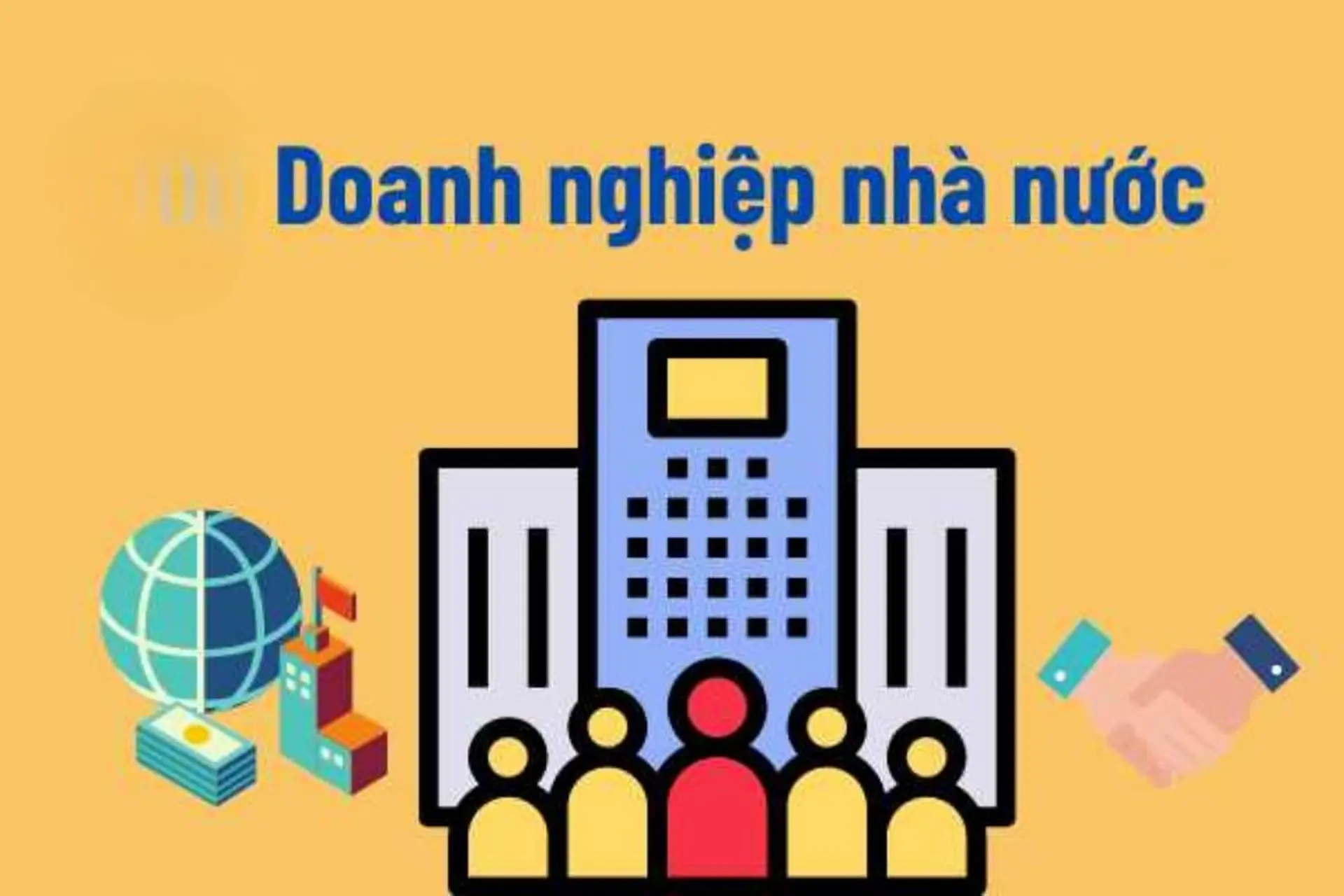 Doanh nghiệp nhà nước là gì? Cách phân biệt giữa doanh nghiệp nhà nước và tư nhân