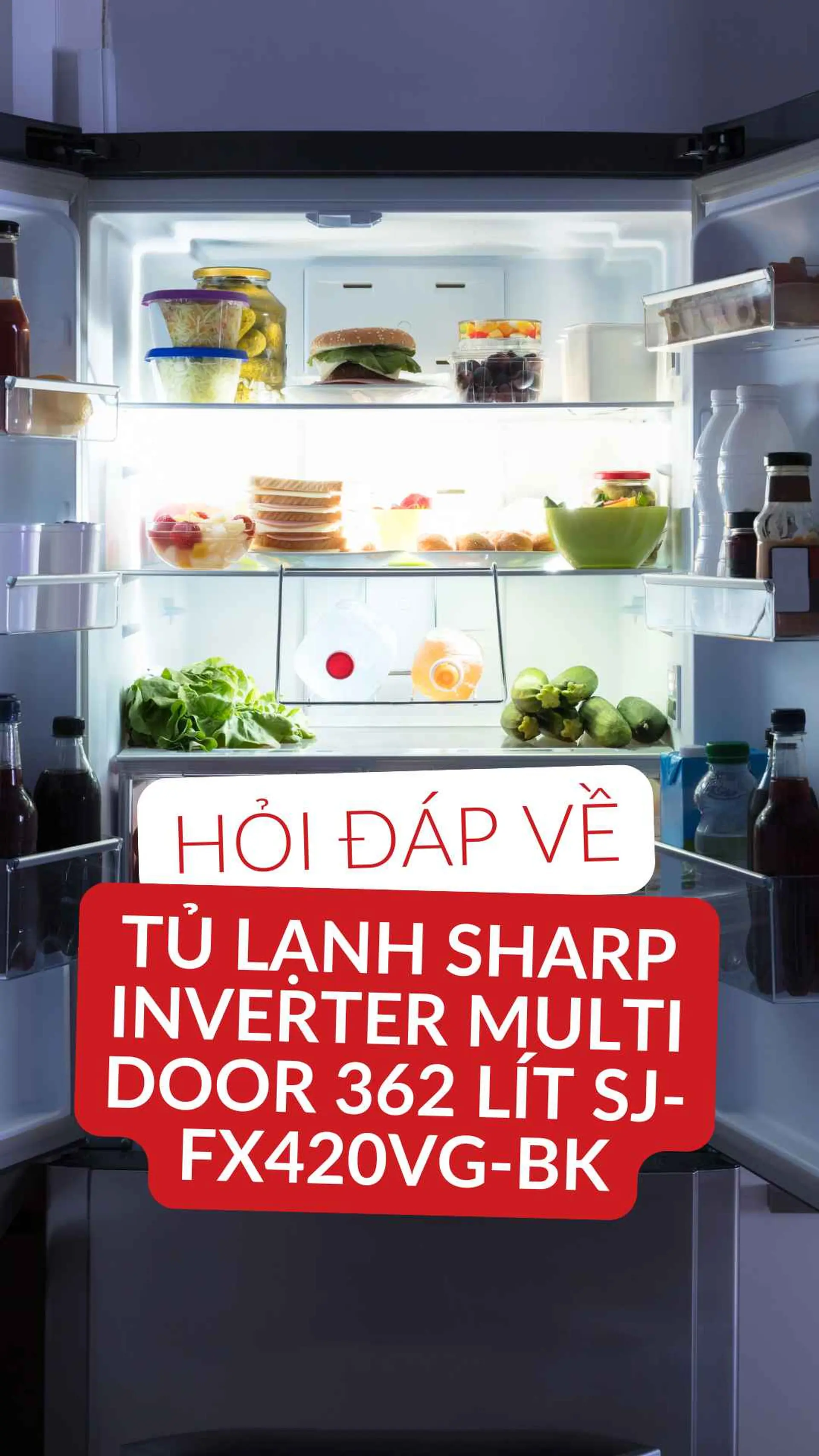 Câu hỏi thường gặp Tủ lạnh Sharp Inverter Multi Door 362 lít SJ-FX420VG-BK