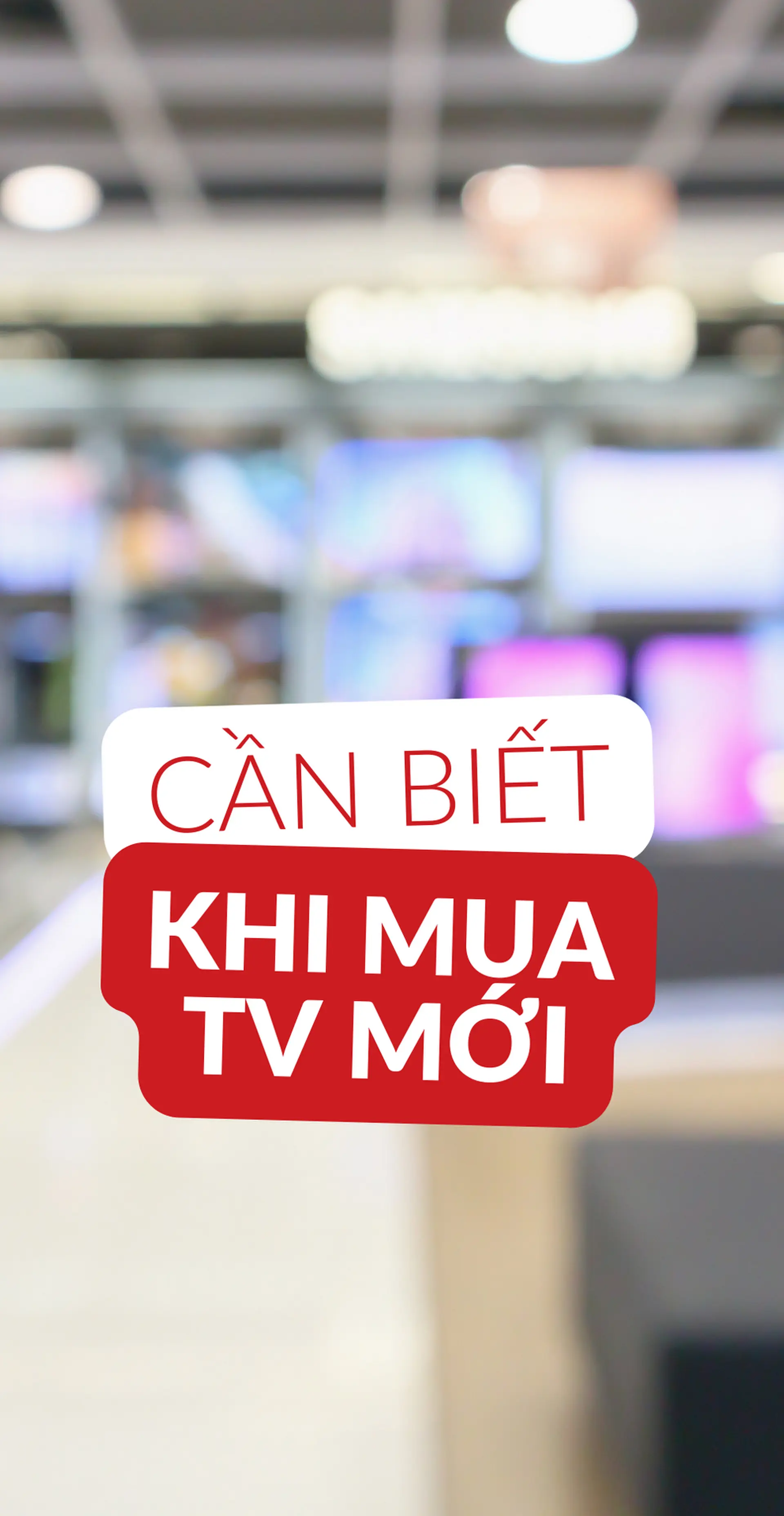 4 điều cần biết khi mua TV mới