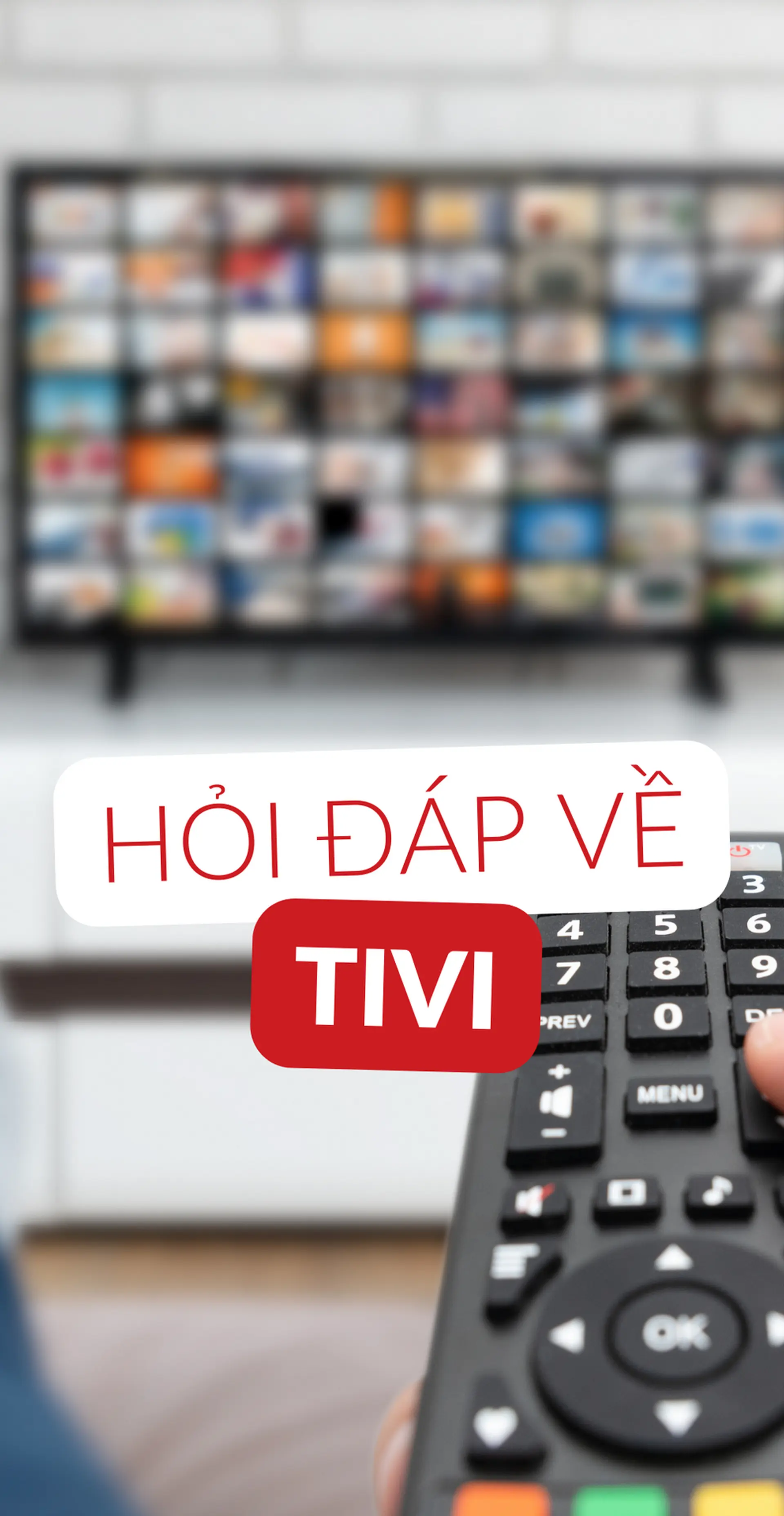 Câu hỏi thường gặp về tivi