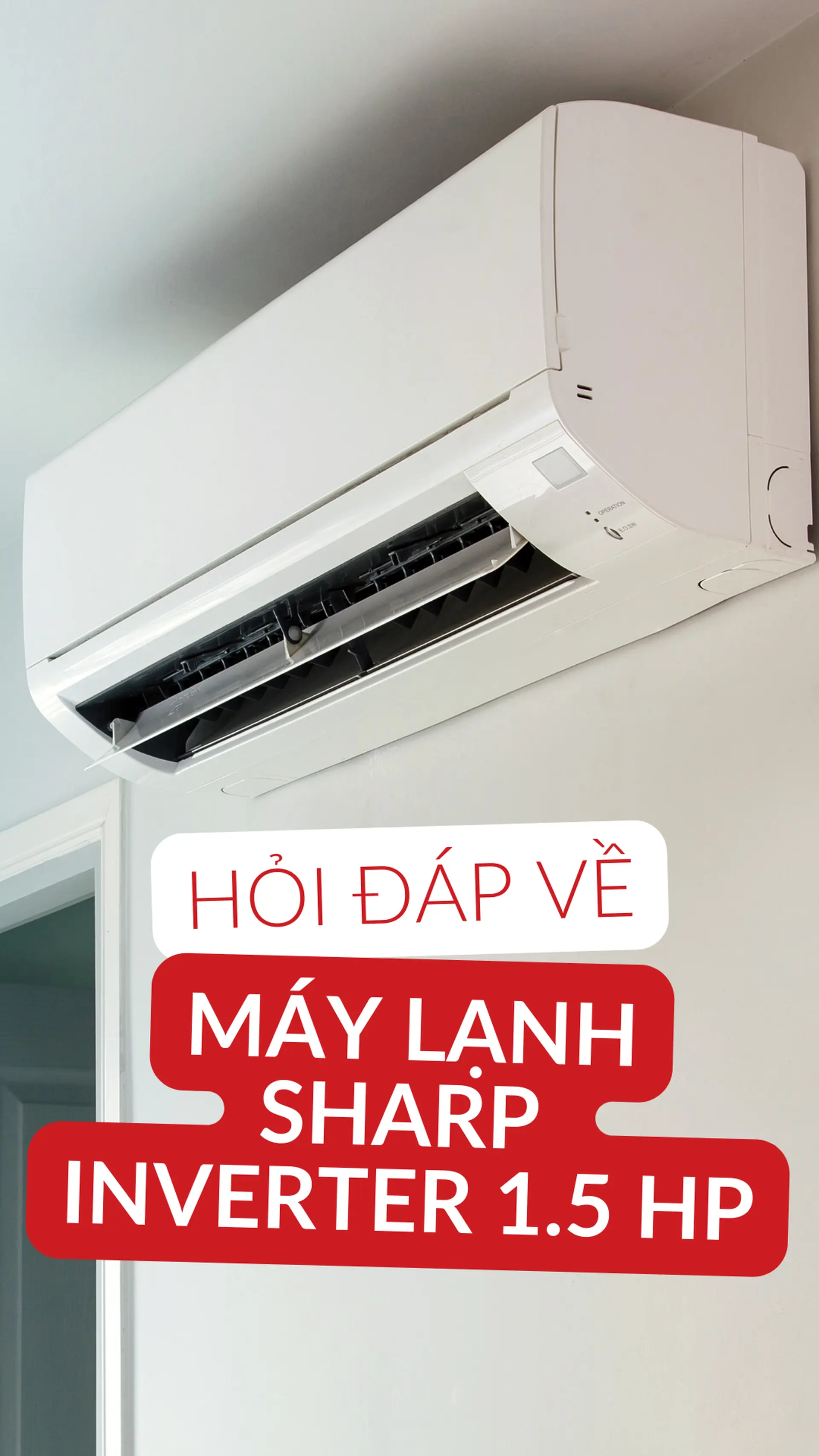Câu hỏi thường gặp về máy lạnh Sharp Inverter 1.5 HP (12000 BTU) AH-X13ZEW