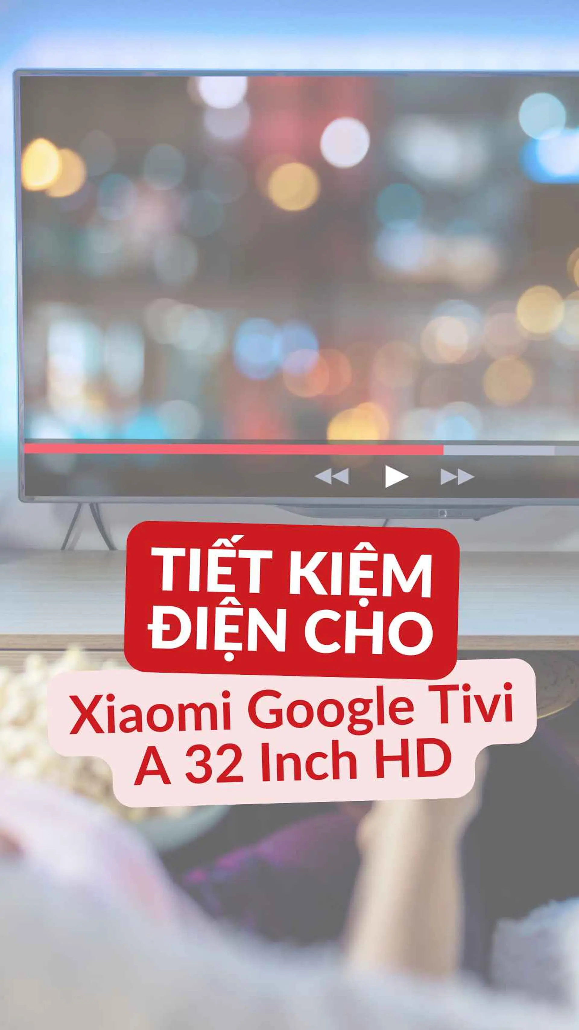 Mẹo tiết kiệm điện Xiaomi Google Tivi A 32 Inch HD