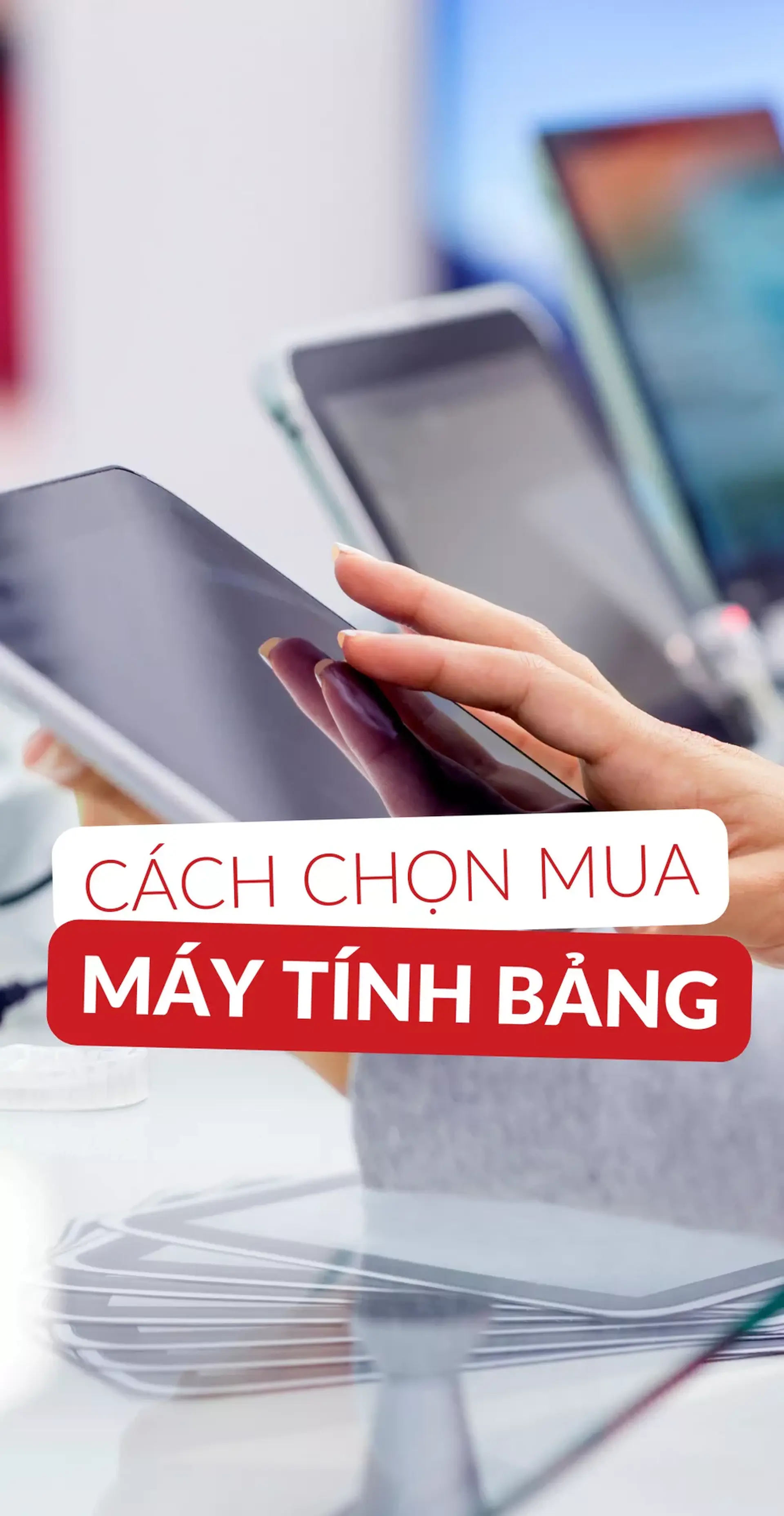 Cách chọn mua máy tính bảng