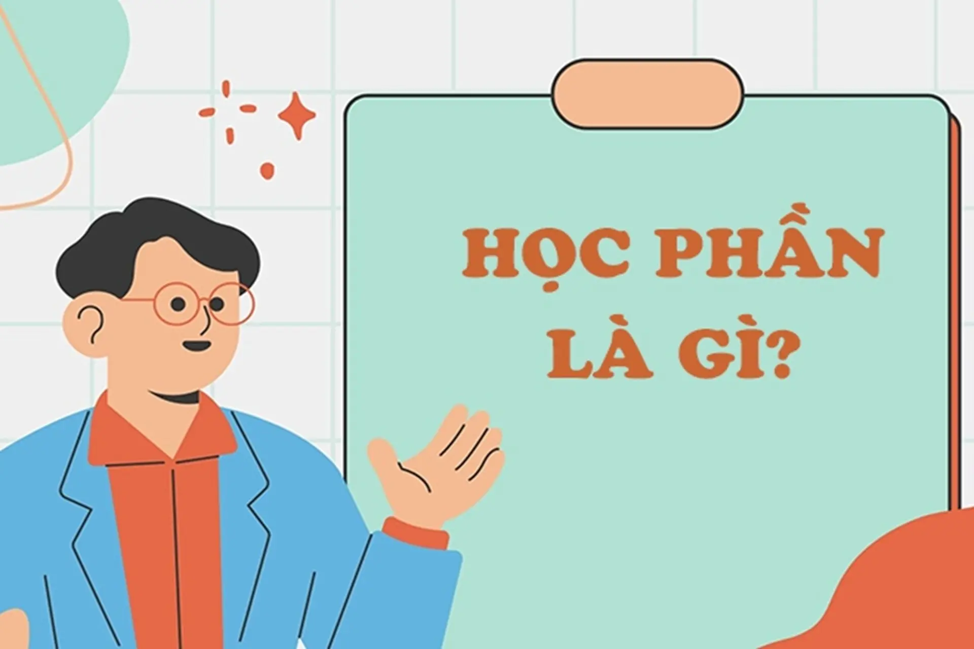 Học phần là gì? Tìm hiểu rõ bản chất, cách phân loại và cách tính điểm học phần trong đại học