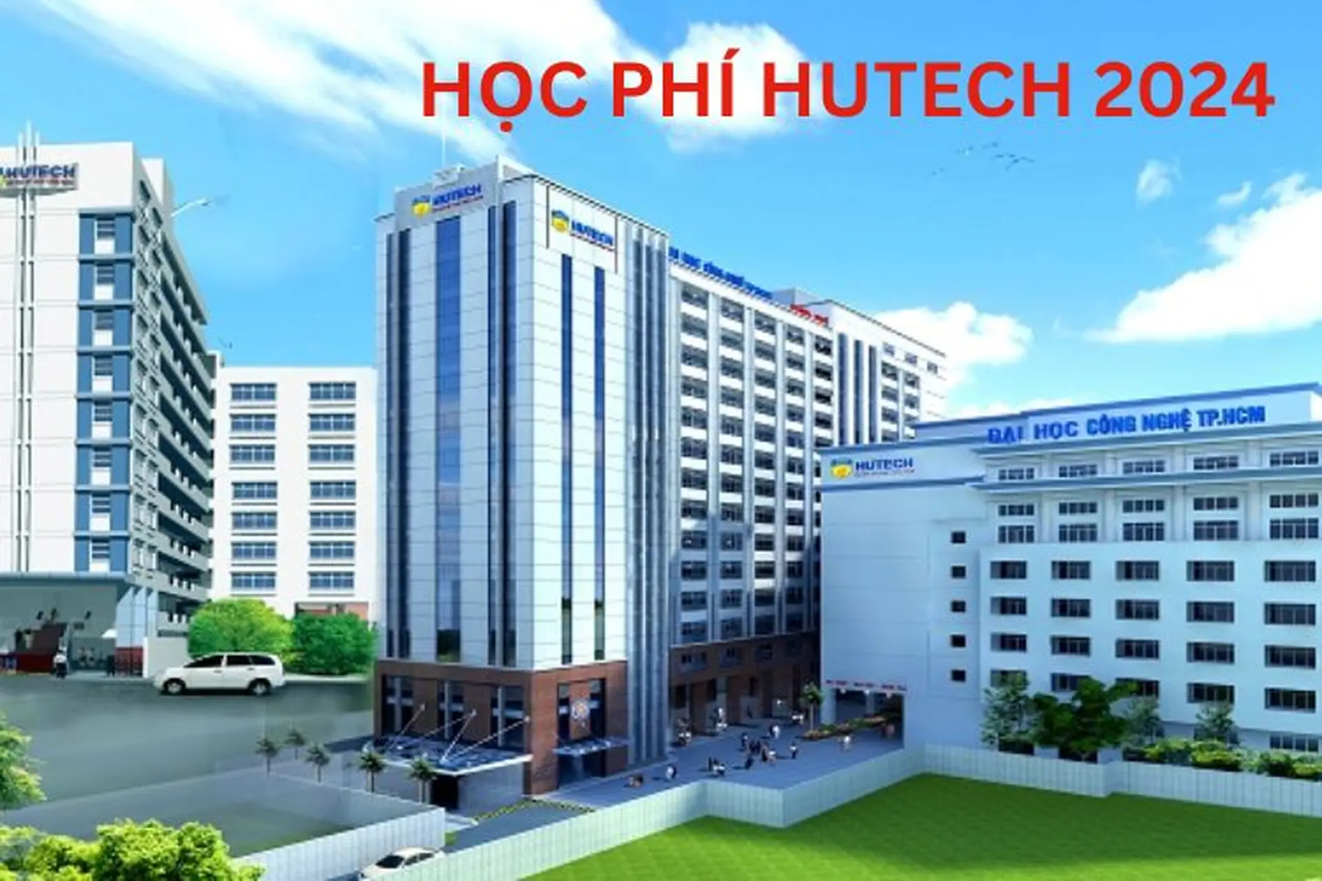 Tham khảo học phí HUTECH mới nhất 2024: Liệu có chênh lệch nhiều so với 2024?