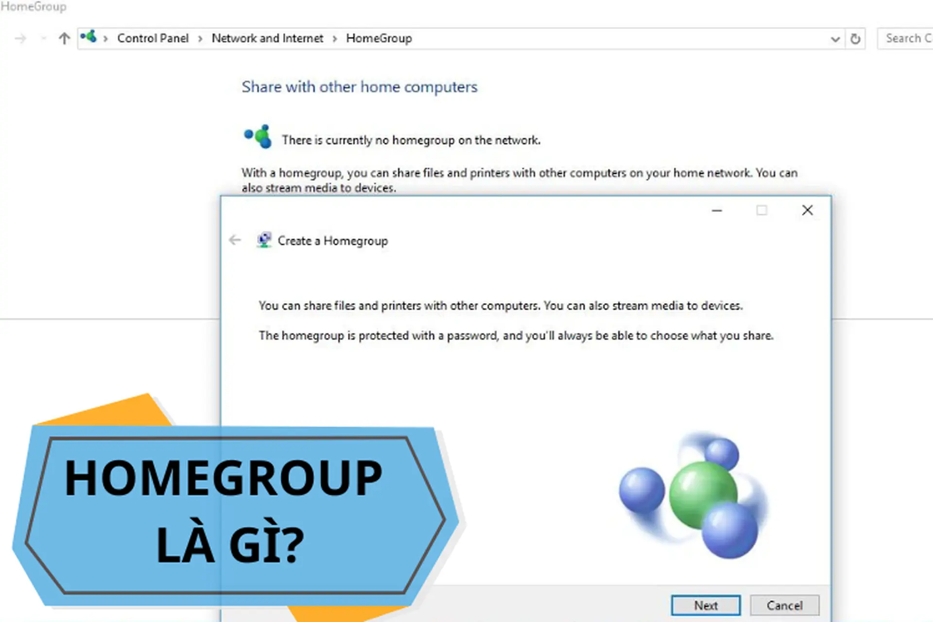 HomeGroup là gì? Hướng dẫn chi tiết cách thiết lập và sử dụng trên Windows