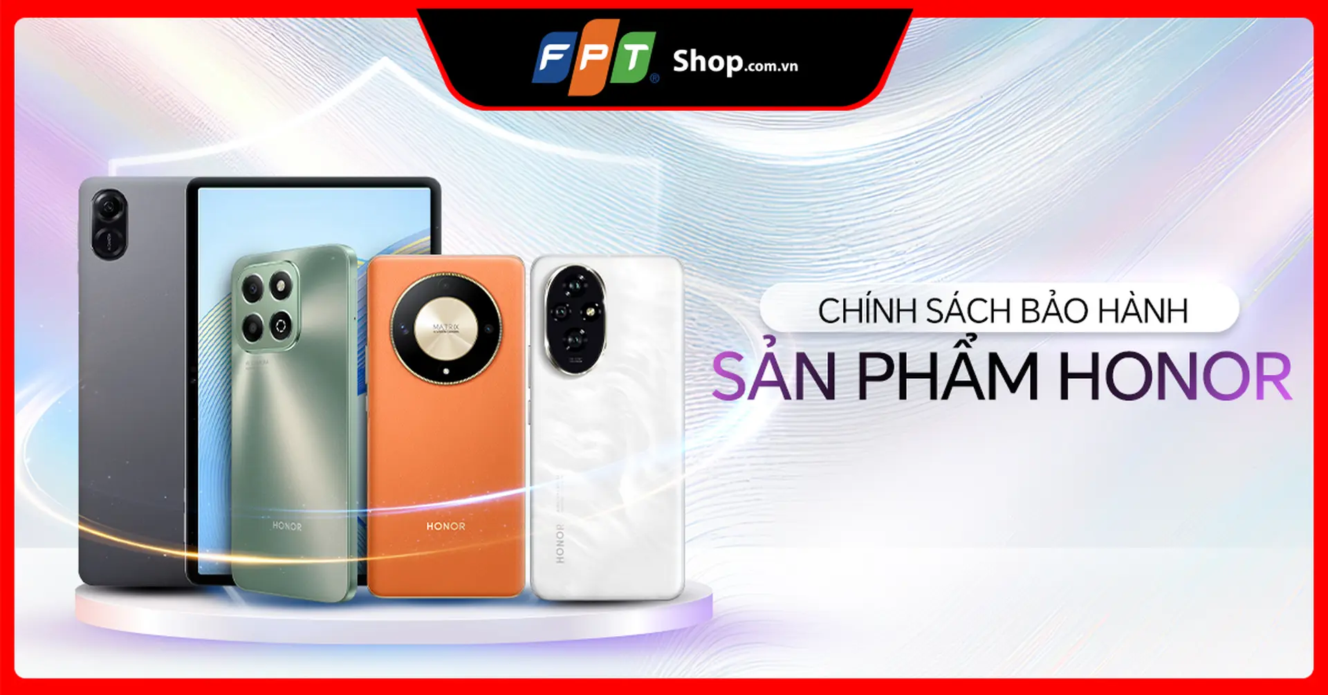 Chính sách bảo hành của sản phẩm HONOR tại FPT Shop