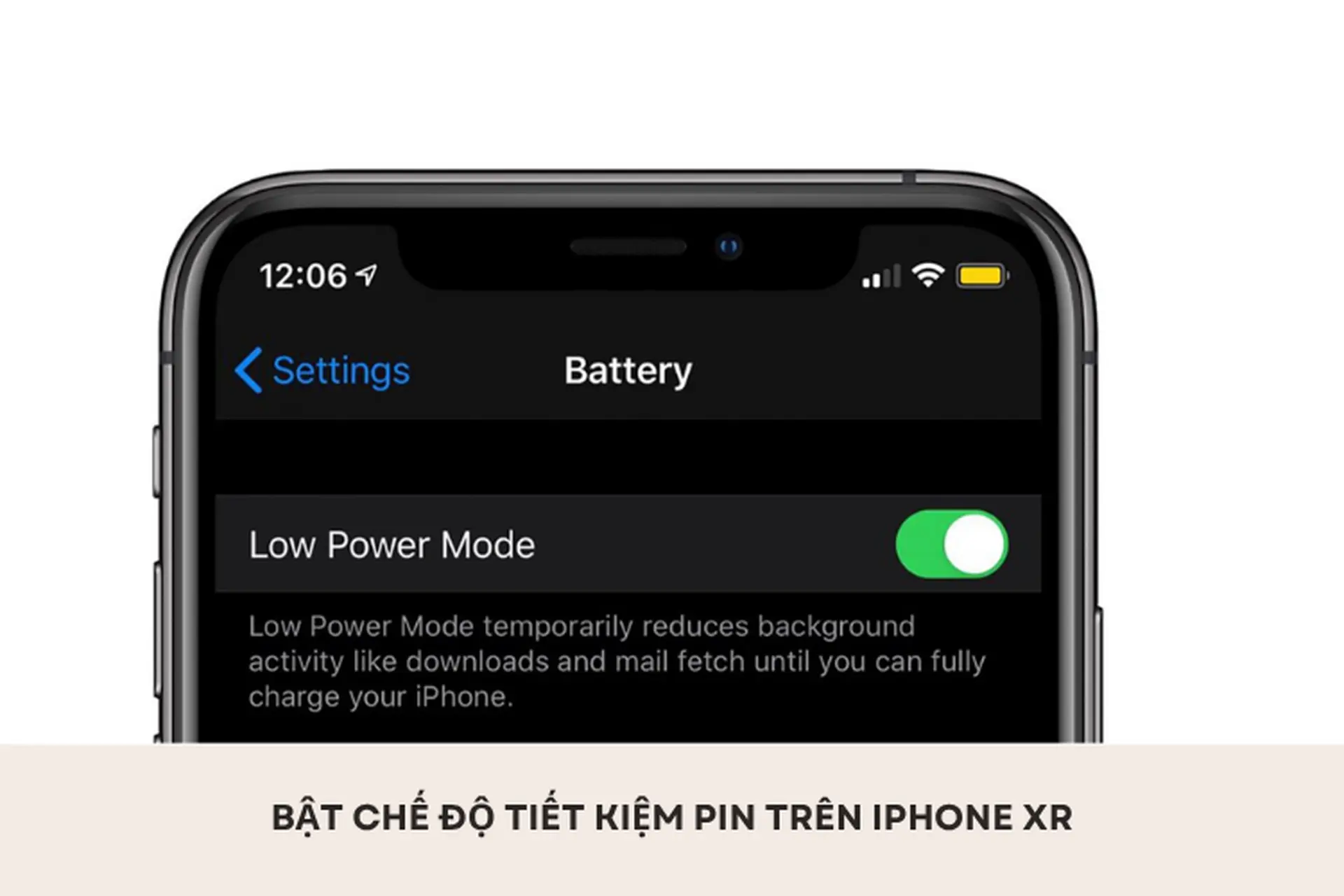 Hướng dẫn cách bật chế độ tiết kiệm pin trên iPhone XR nhanh chóng để kéo dài thời gian sử dụng
