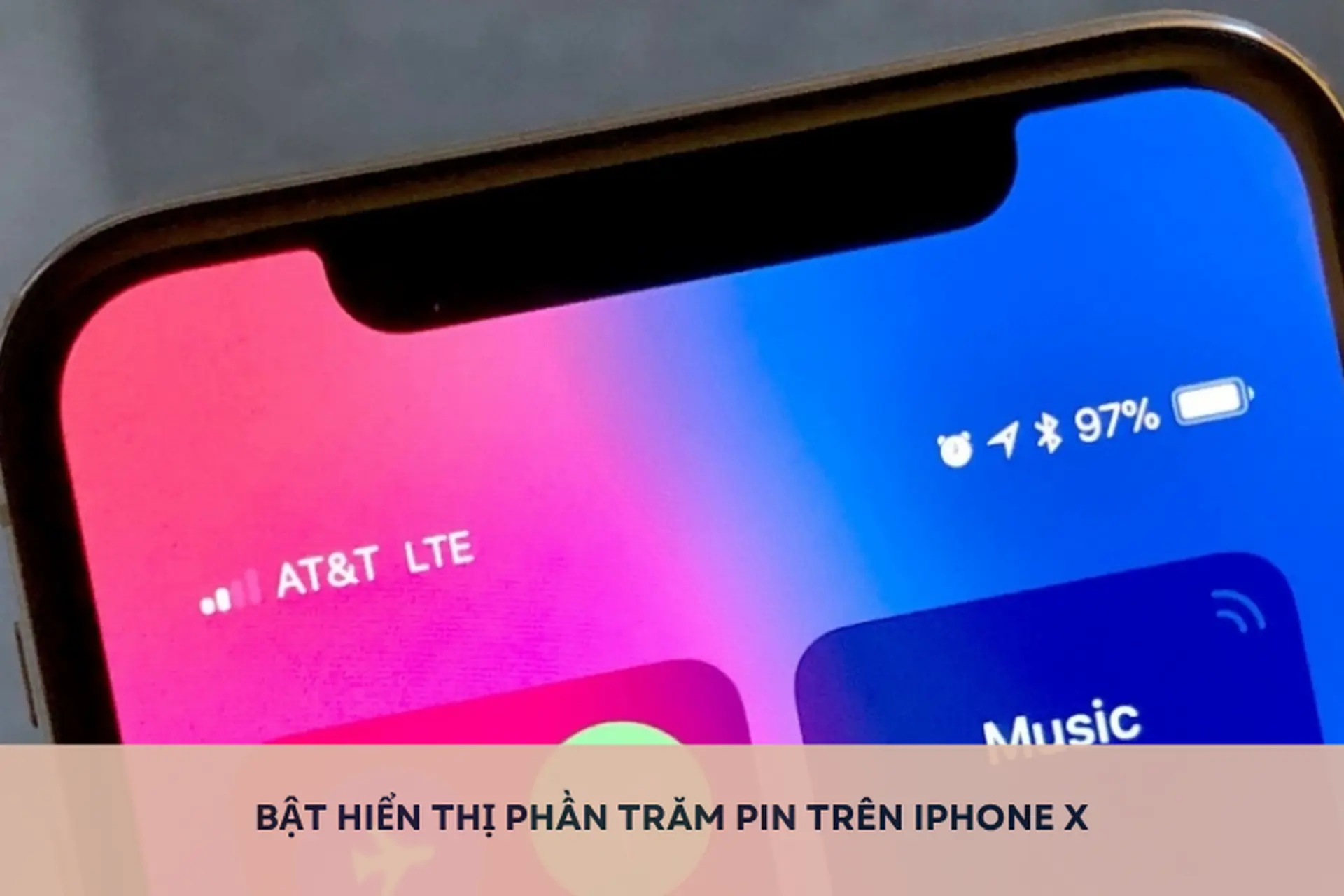 Thủ thuật bật hiển thị phần trăm pin trên iPhone X đơn giản, nhanh chóng chỉ trong vài thao tác