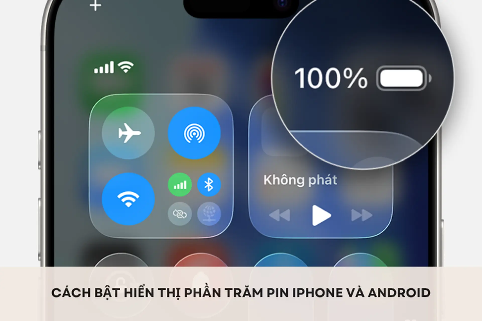 Cách bật hiển thị phần trăm pin iPhone và Android để theo dõi dung lượng pin chính xác nhanh chóng