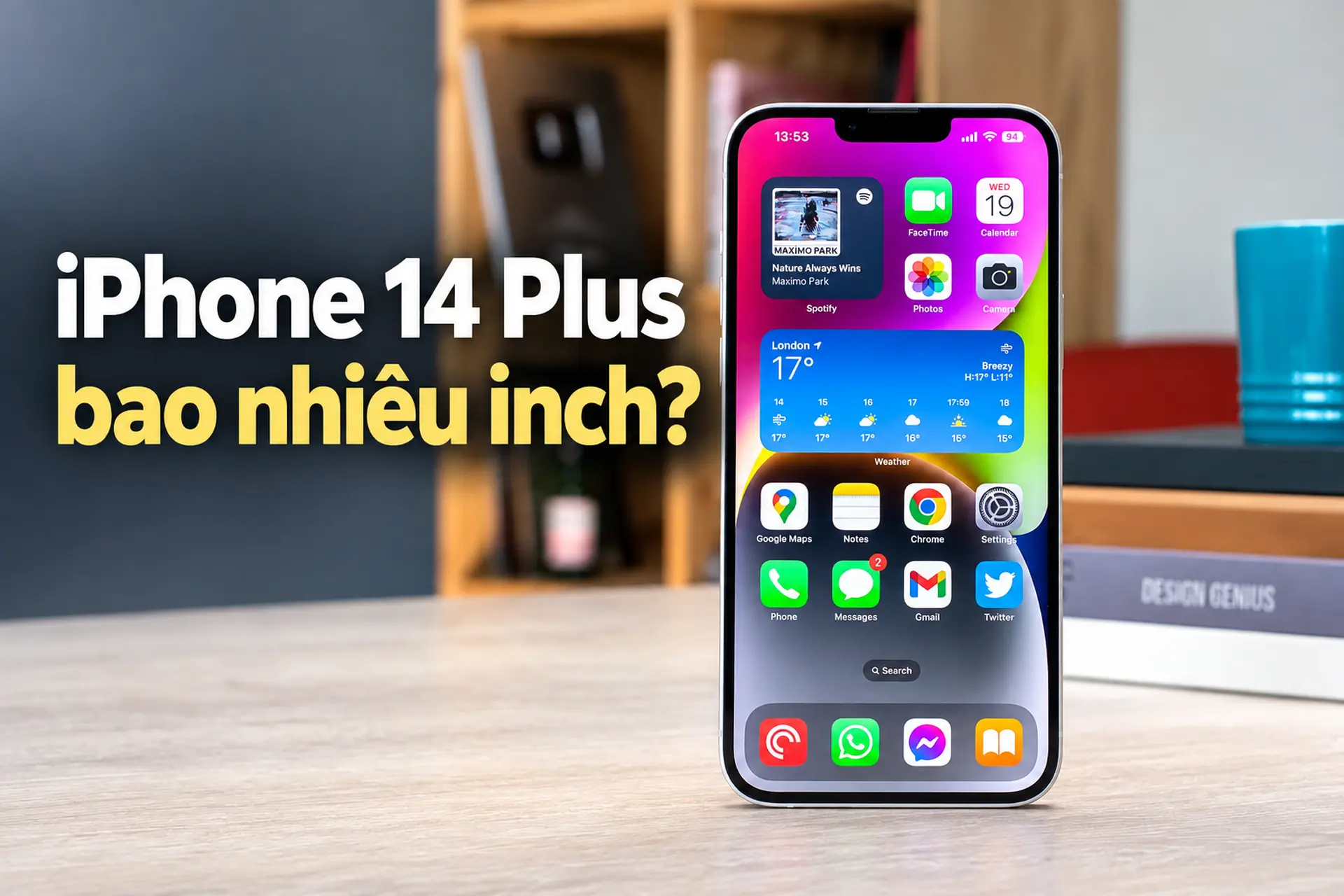 iPhone 14 Plus bao nhiêu inch? Thông số màn hình và kích thước thực tế