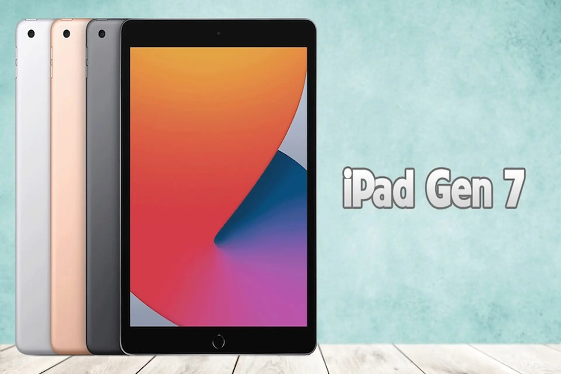 iPad Gen 7 sản xuất năm nào? Tìm hiểu chi tiết về thời điểm ra mắt và những điều cần biết