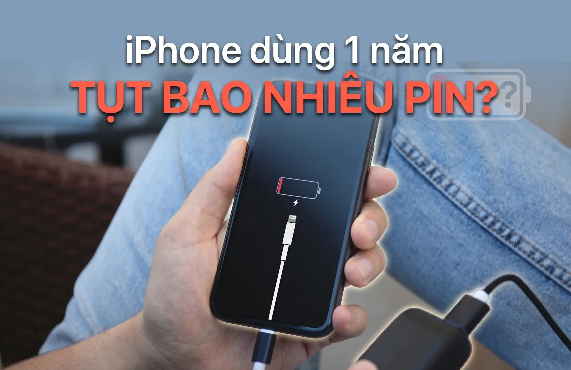 iPhone dùng 1 năm tụt bao nhiêu pin