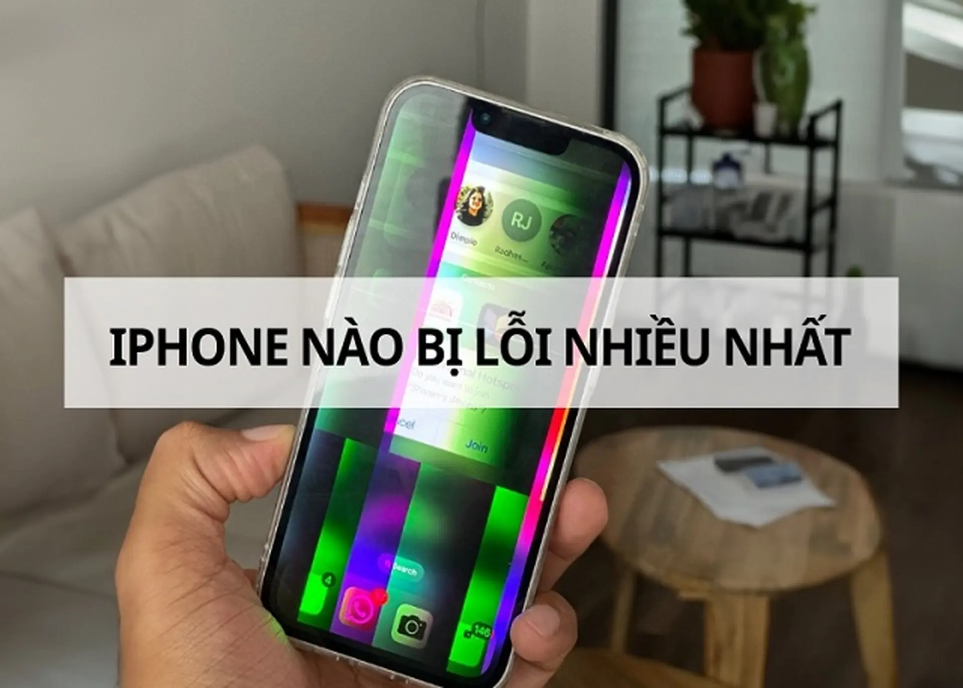 iPhone nào bị lỗi nhiều nhất? Tổng hợp các mẫu iPhone đáng mua nhất hiện nay