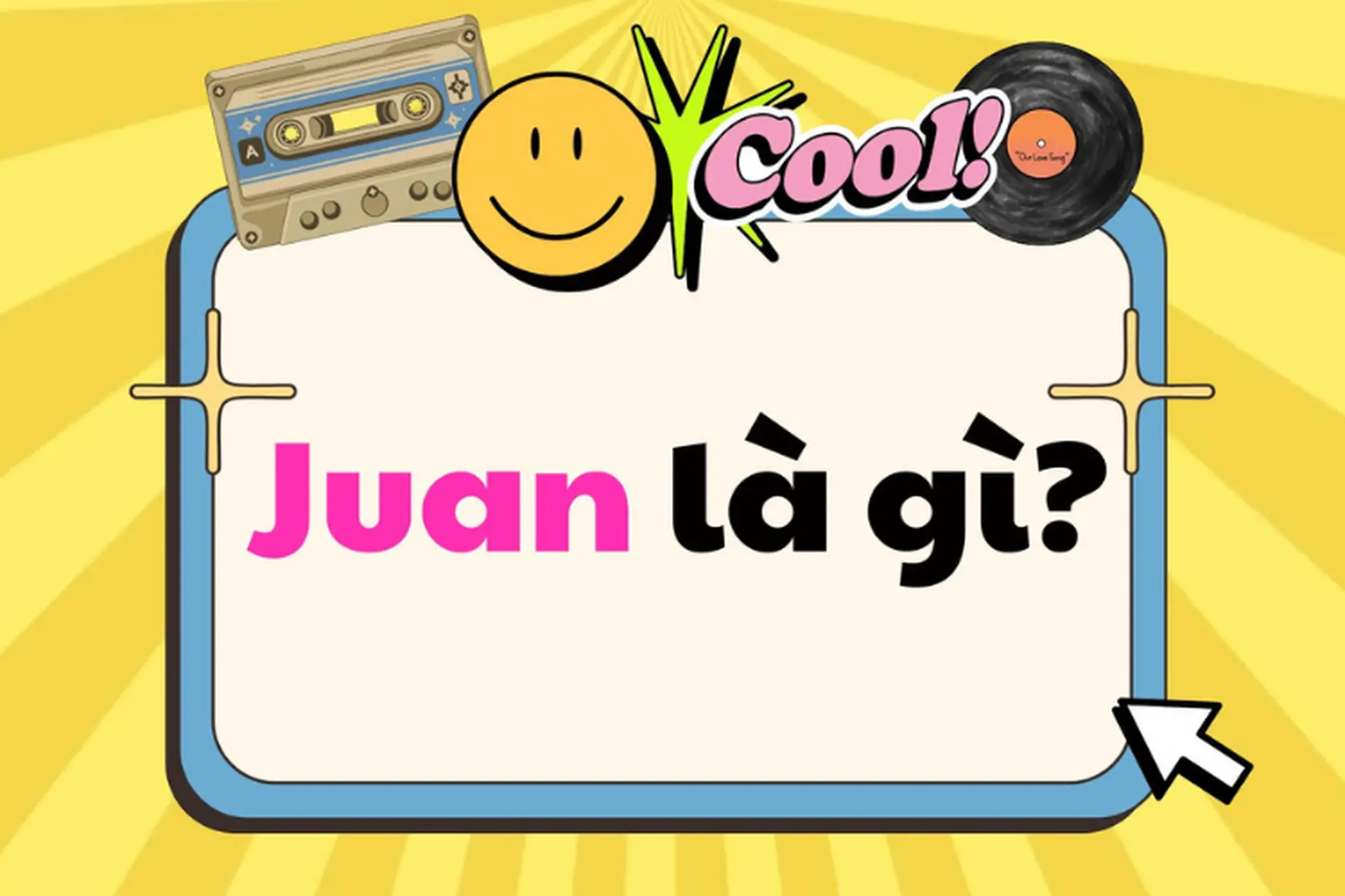 Juan là gì? Giải mã ý nghĩa từ Juan trên Facebook, TikTok và nhiều ngữ cảnh khác