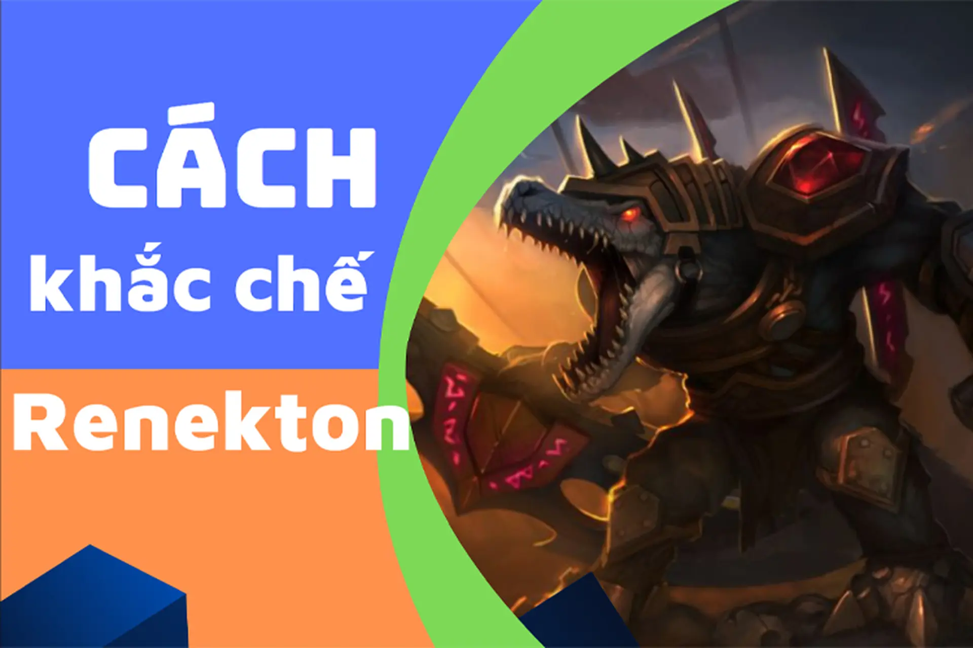 Hướng dẫn chi tiết khắc chế Renekton top: Tăng cơ hội chiến thắng trong Liên Minh Huyền Thoại