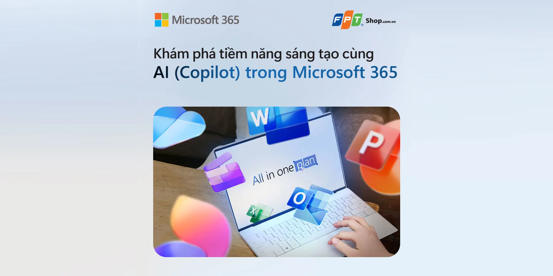Khám Phá Tiềm Năng Sáng Tạo Cùng AI (Copilot) Trong Microsoft 365