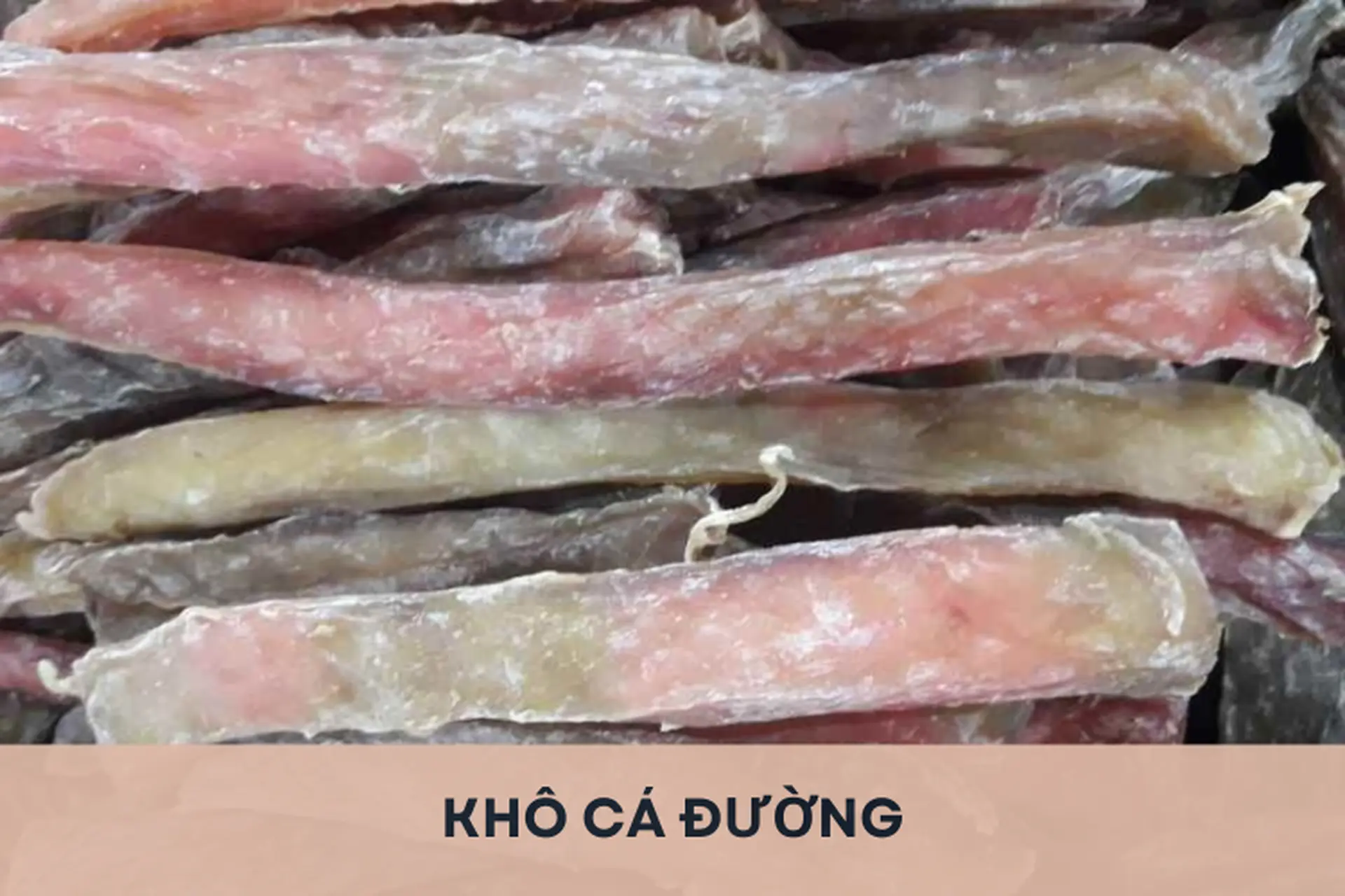 Khô cá Đường: Tìm hiểu món khô có giá trị kinh tế cao, dễ chế biến thành nhiều món ngon