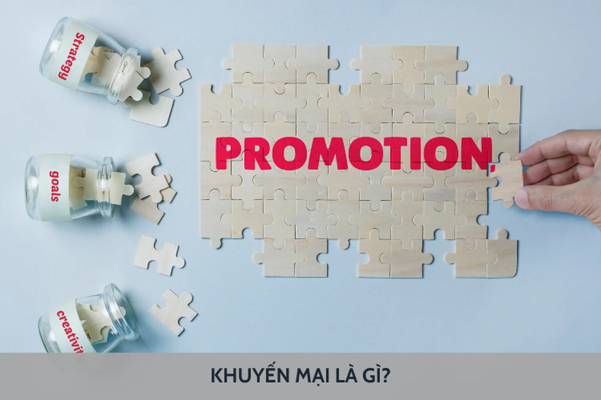 Khuyến mại là gì? Khác gì khuyến mãi? Tìm hiểu đặc điểm, các hình thức phổ biến của khuyến mại