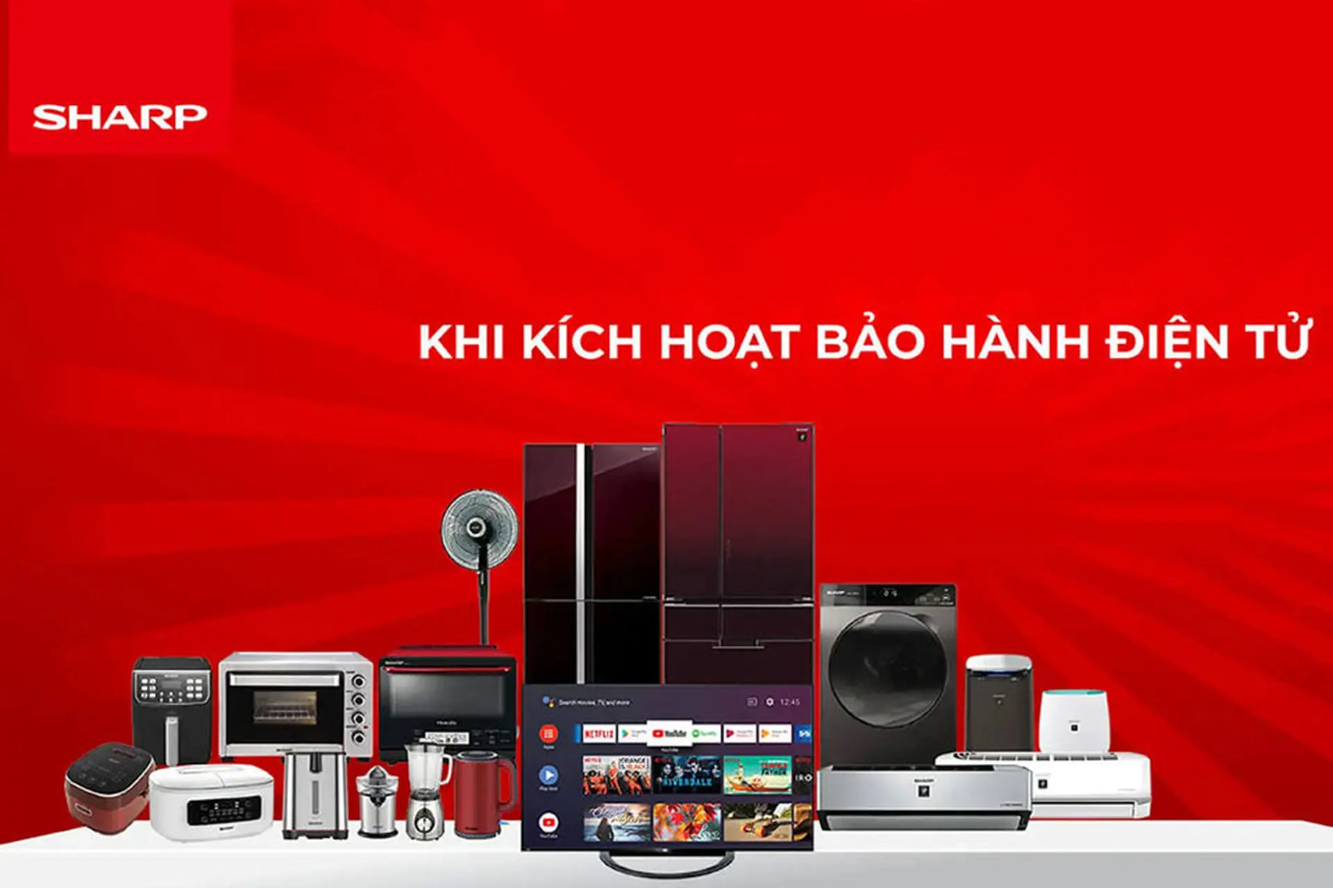 Hướng dẫn kích hoạt bảo hành Sharp cho TV, tủ lạnh, máy lọc không khí mới nhất