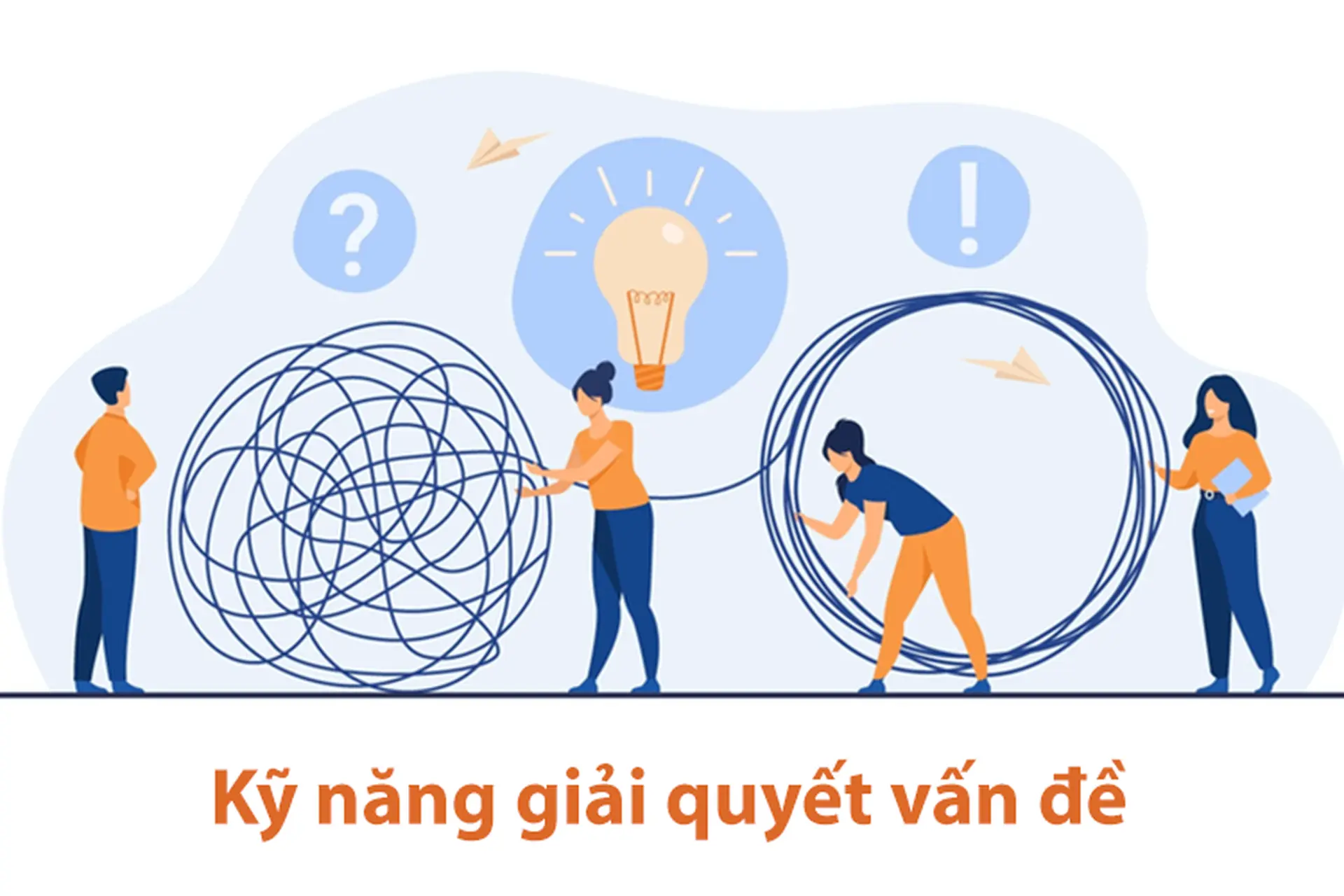 Kỹ năng giải quyết vấn đề là gì? Vai trò, quy trình 6 bước và cách rèn luyện hiệu quả trong công việc và cuộc sống