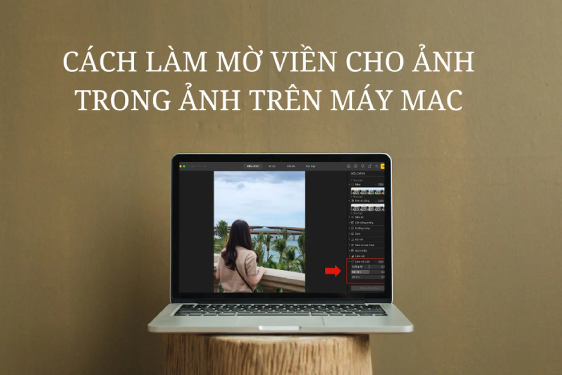 Hướng dẫn cách làm mờ viền cho ảnh trong Ảnh trên máy Mac nhanh chóng và hiệu quả