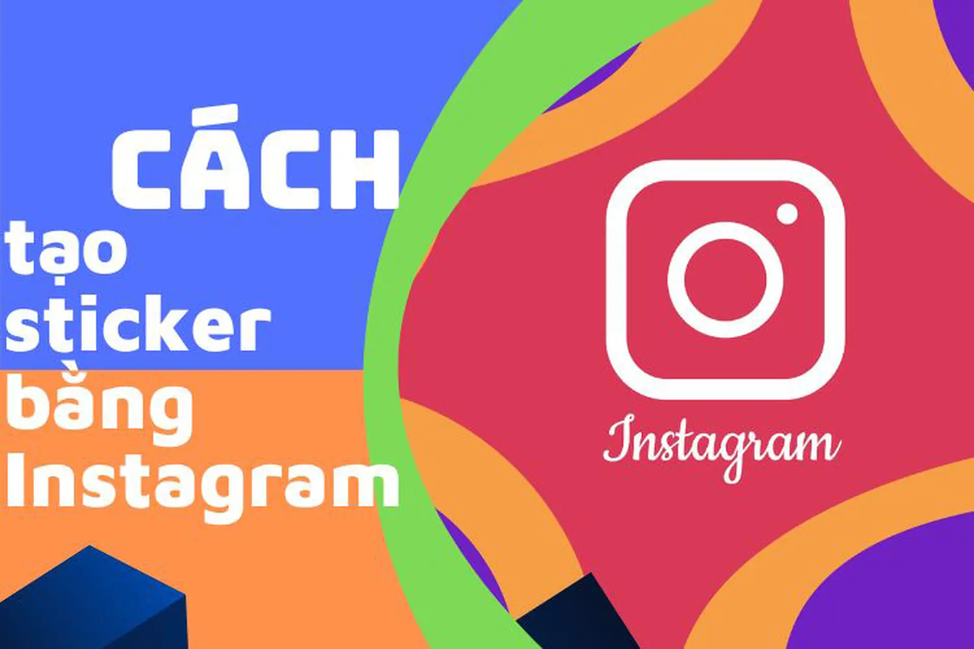 Đừng bỏ lỡ! Hướng dẫn làm sticker Instagram độc nhất vô nhị mà bạn chưa từng thấy ở đâu khác