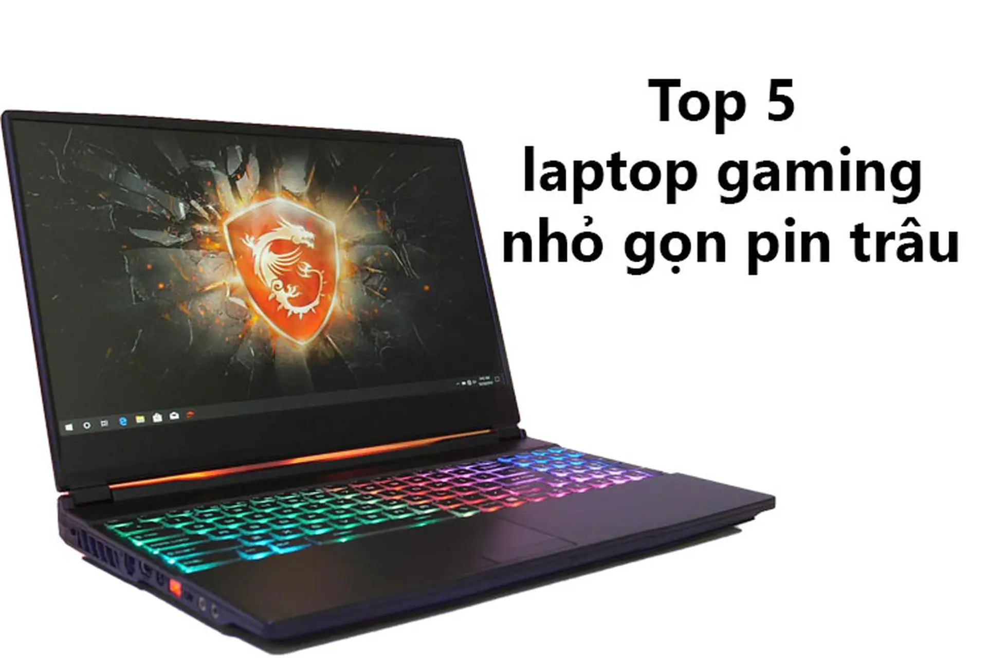 Tổng hợp top 5 laptop gaming mỏng nhẹ pin trâu đáng mua nhất hiện nay dành cho các game thủ