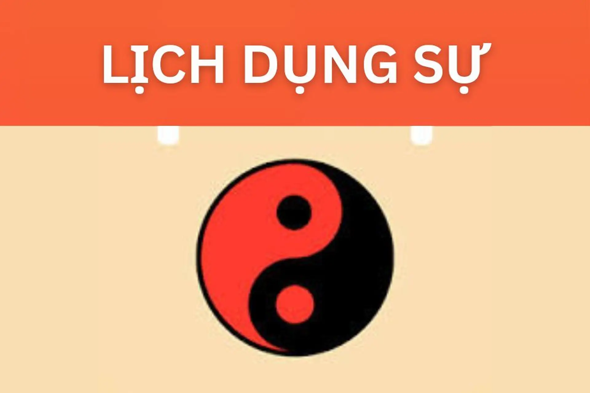 Lịch dụng sự: Tra cứu lịch âm dương, ngày tốt xấu, vận hạn, xem tuổi làm nhà chuẩn xác