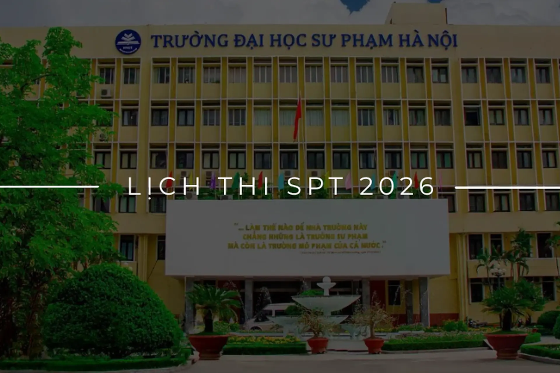 Cập nhật lịch thi đánh giá năng lực của Trường Đại học Sư phạm Hà Nội chi tiết